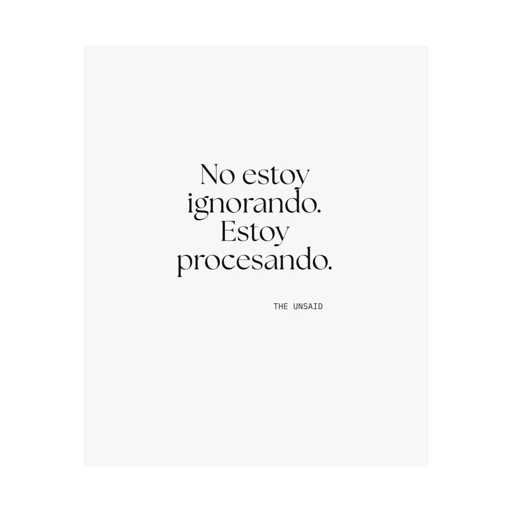 No estoy ignorando. Estoy procesando - Poster - En Español