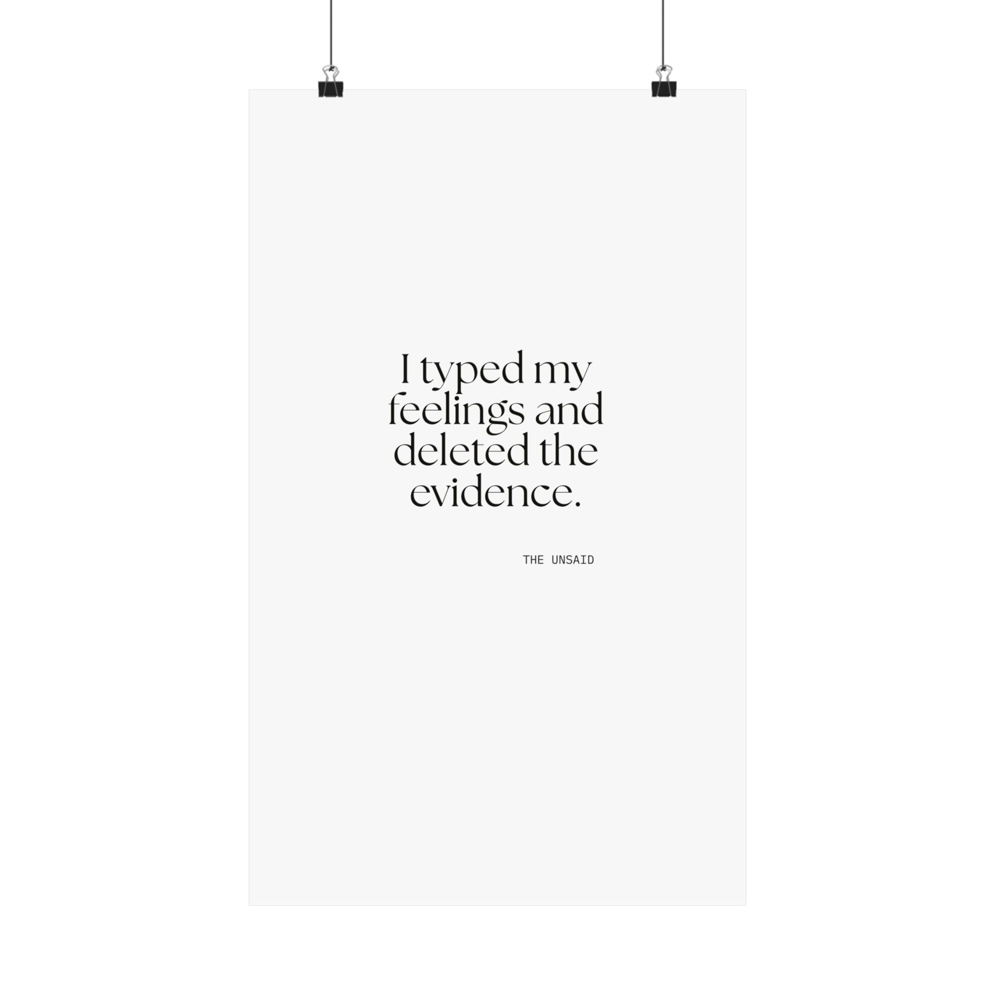 I typed my feelings and deleted the evidence - Poster - For Overthinkers