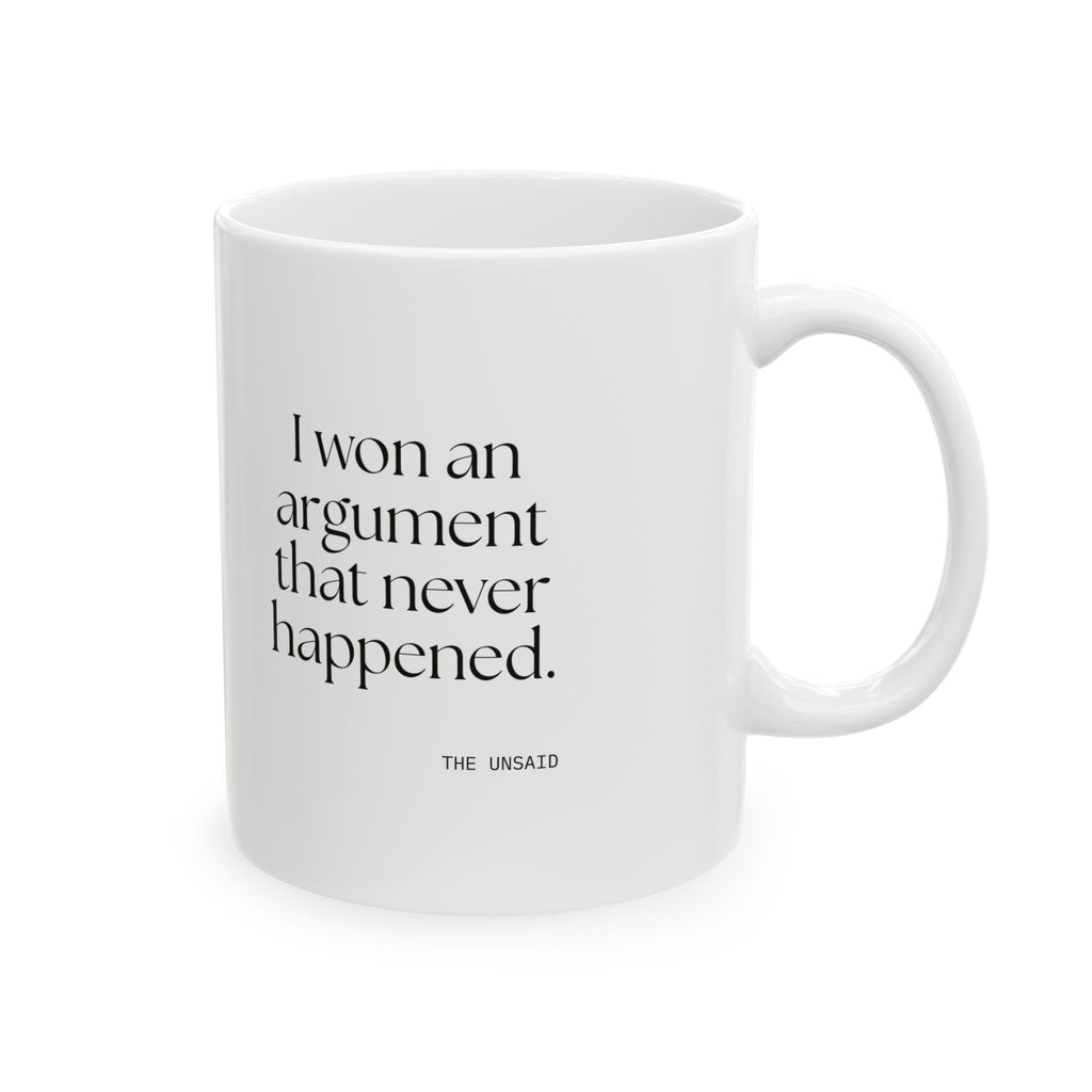 I won an argument that never happened - Coffee Mug - For Overthinkers