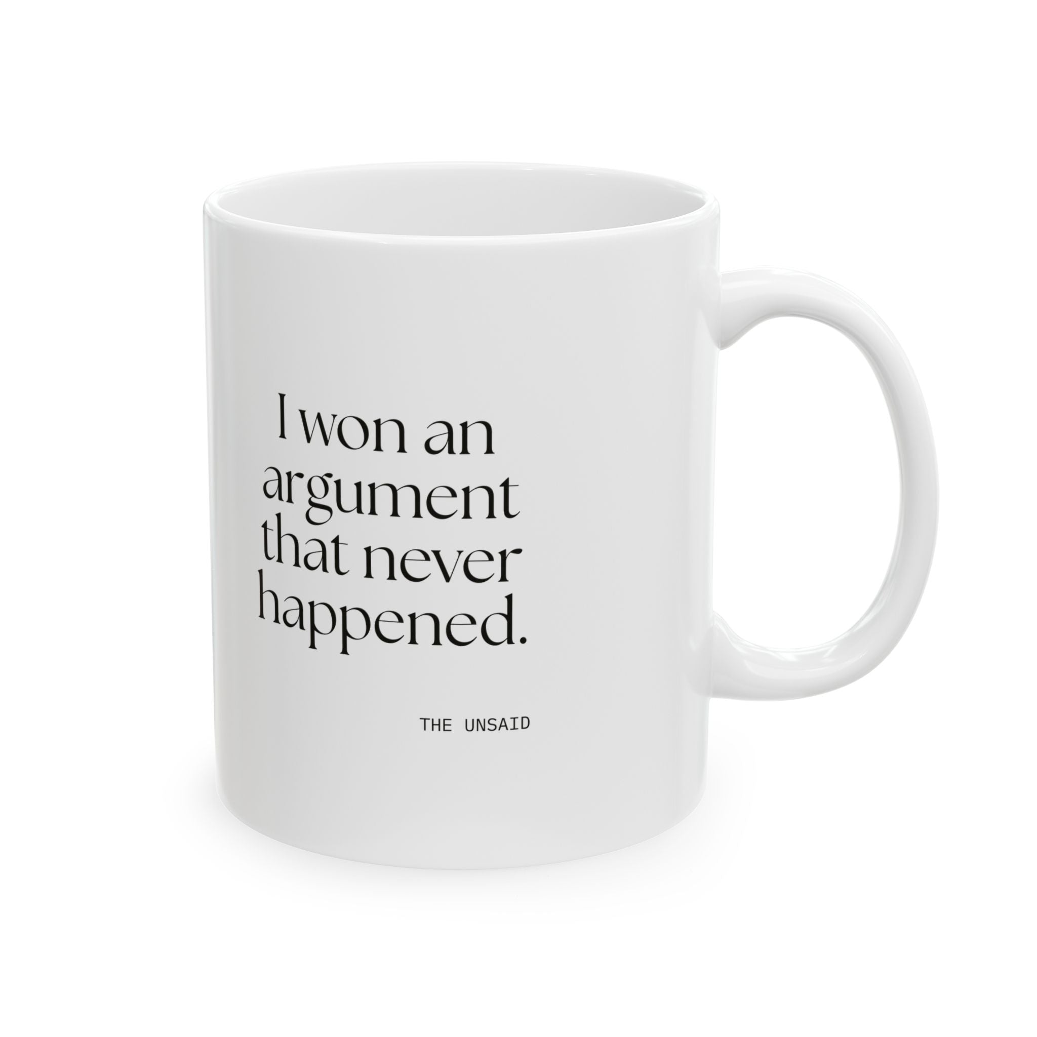 I won an argument that never happened - Coffee Mug - For Overthinkers