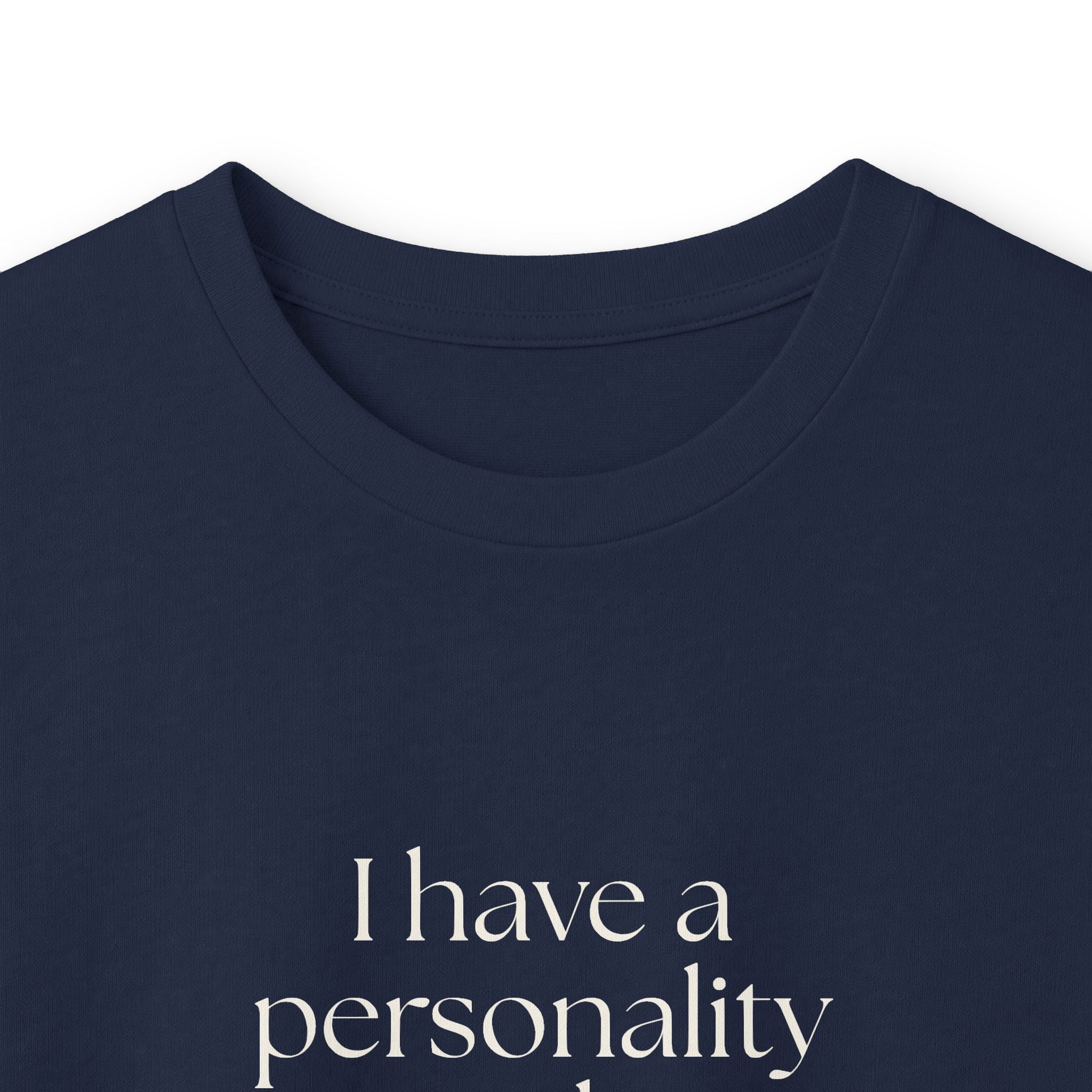 I have a personality and a pending update - Long Sleeve Shirt - Dry Humor