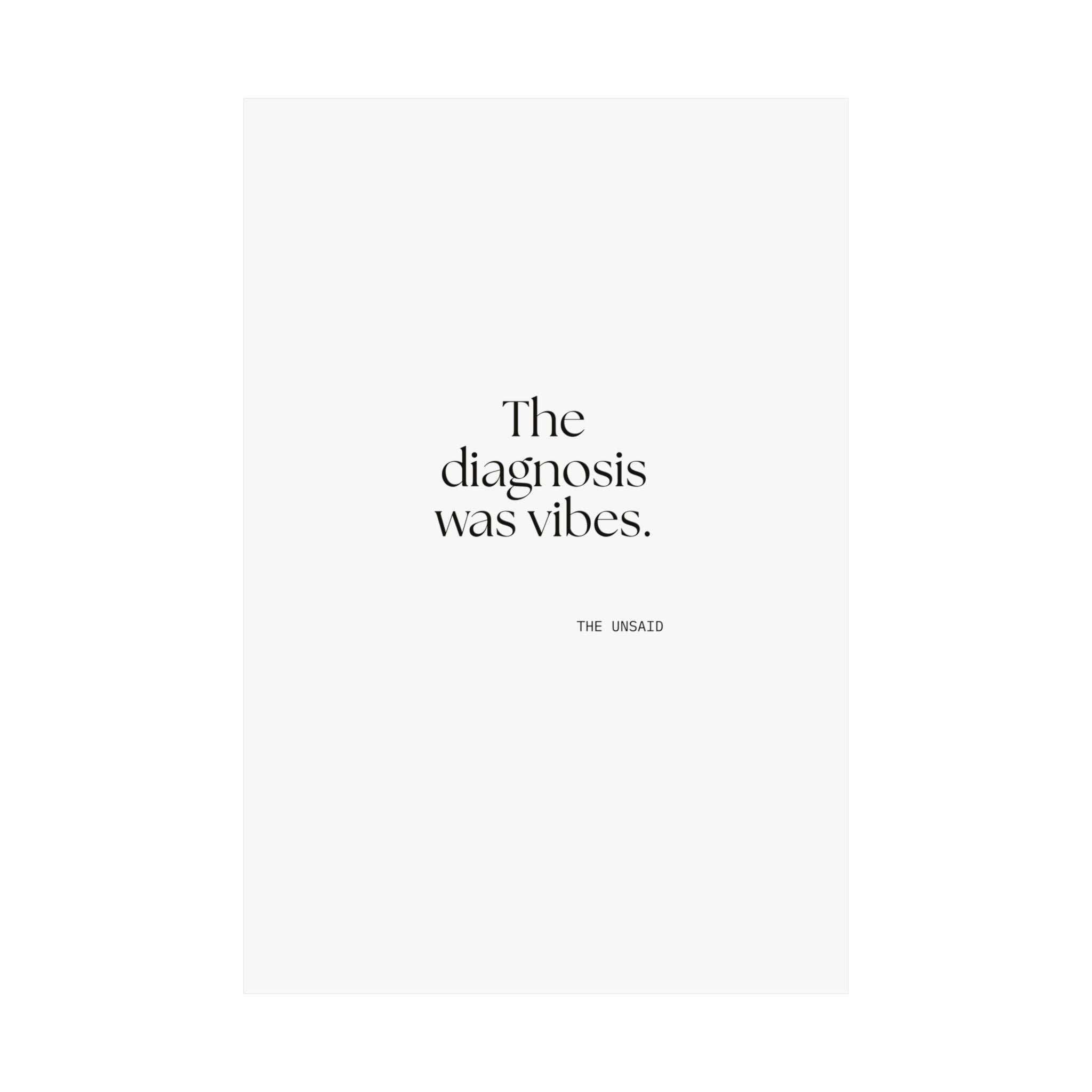 The diagnosis was vibes - Poster - For Overthinkers