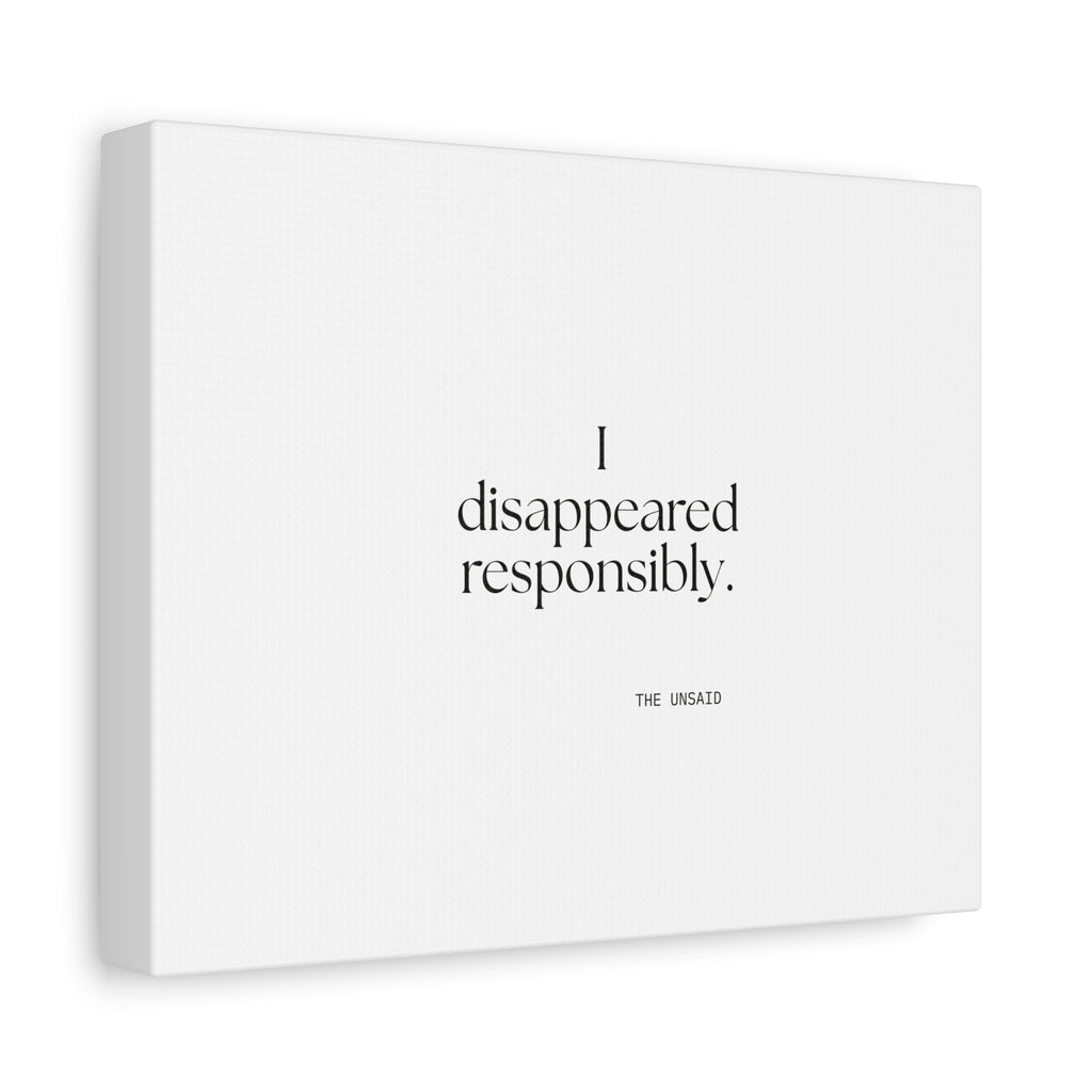 I disappeared responsibly - Canvas Print - For Introverts