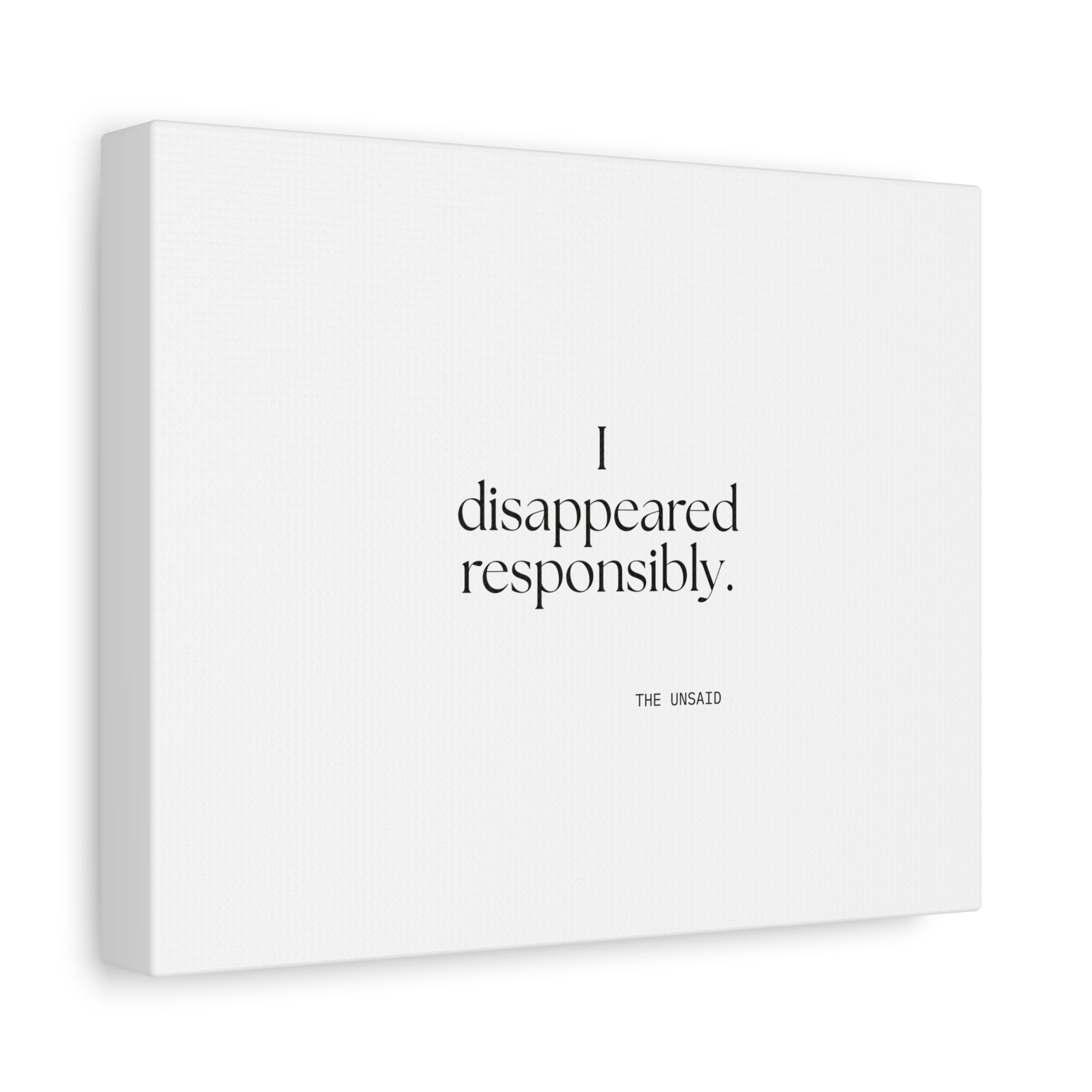 I disappeared responsibly - Canvas Print - For Introverts
