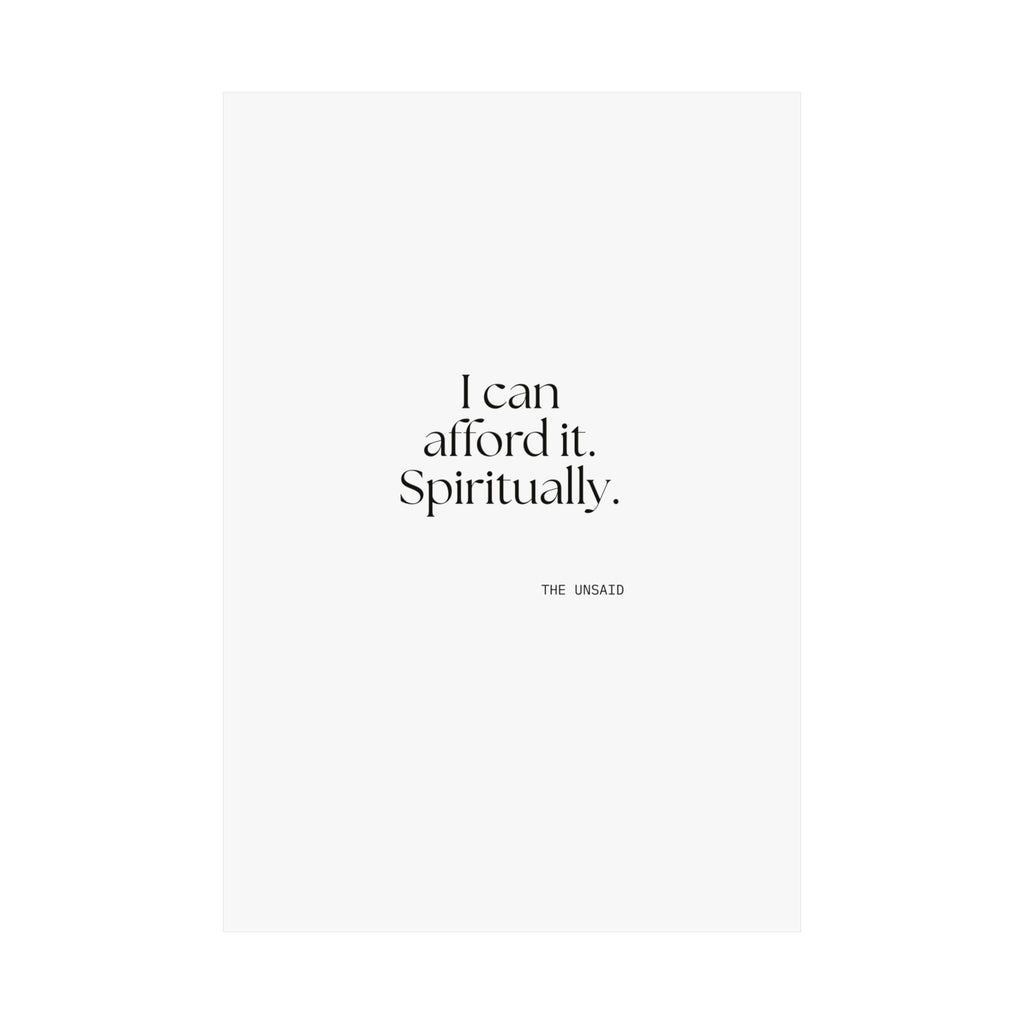 I can afford it. Spiritually - Poster - Dry Humor