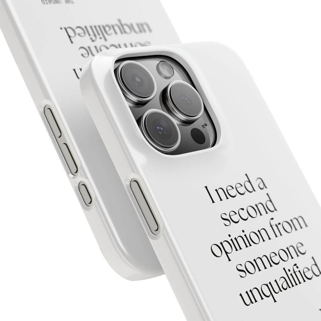 I need a second opinion from someone unqualified - Phone Case - For Overthinkers