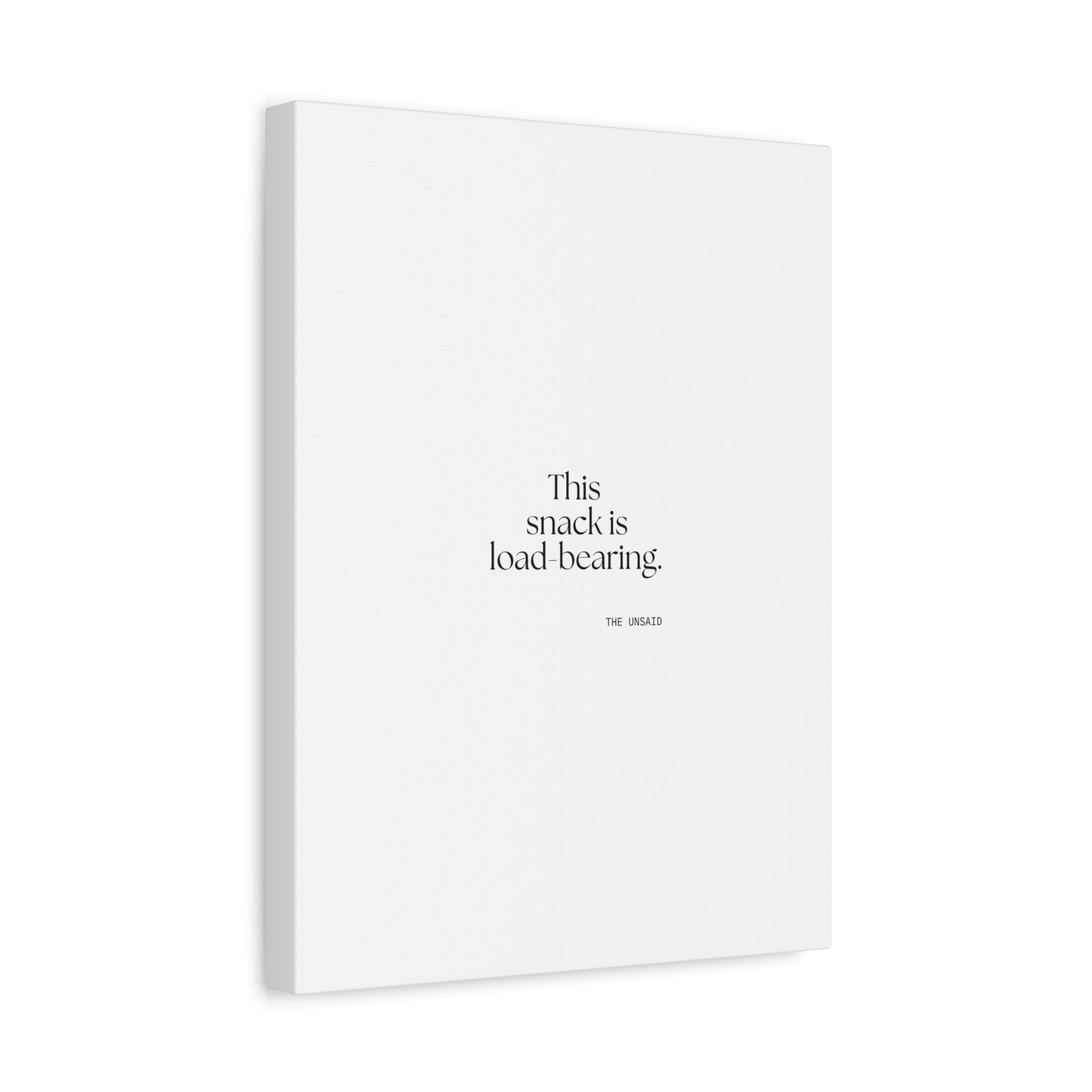 This snack is load-bearing - Canvas Print - Dry Humor