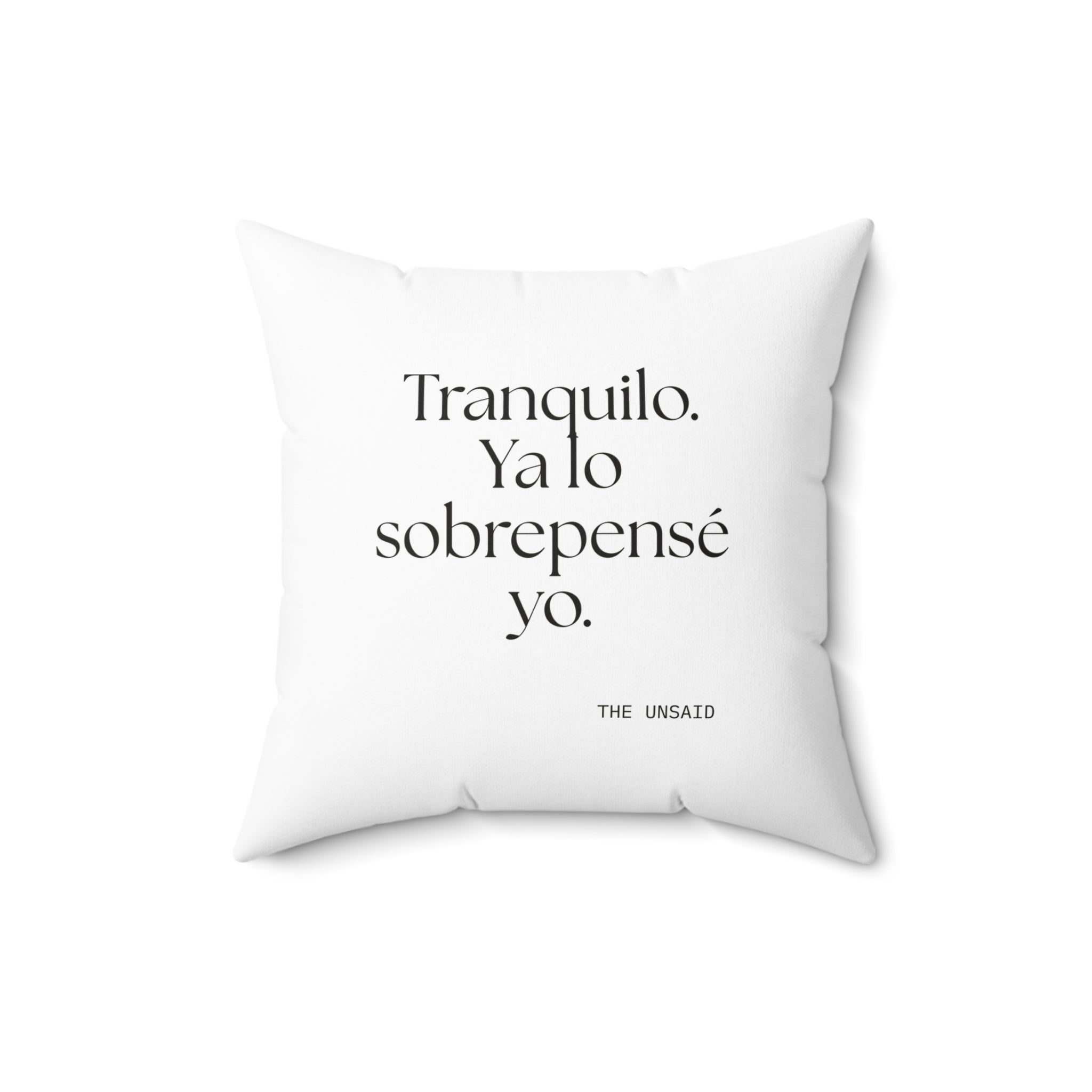 Tranquilo. Ya lo sobrepensé yo - Throw Pillow - En Español