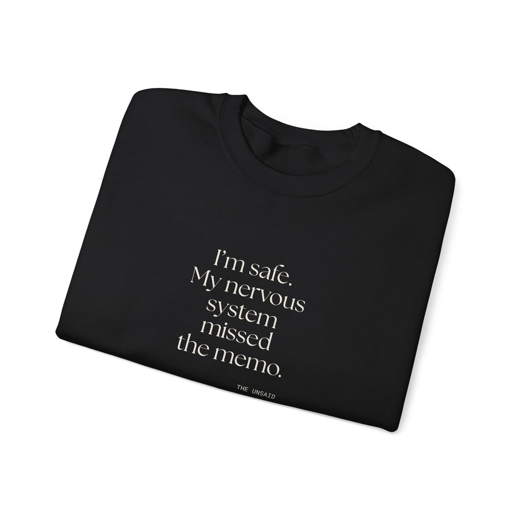 I’m safe. My nervous system missed the memo - Sweatshirt - For Quiet Minds