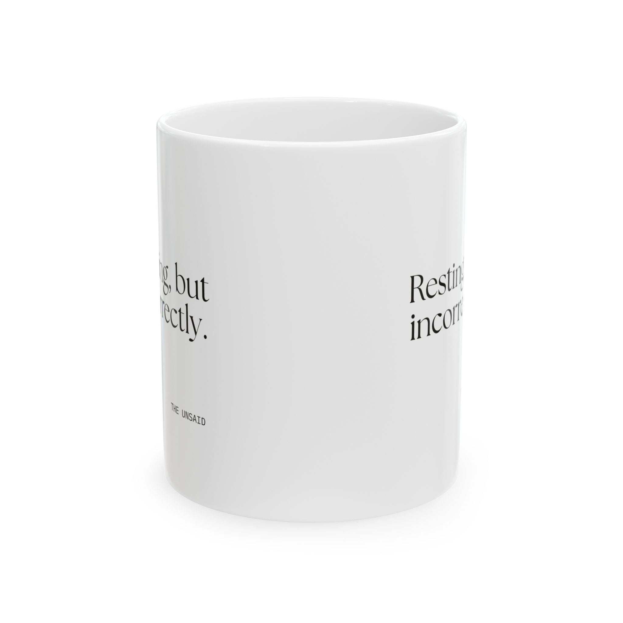 Resting, but incorrectly - Coffee Mug - For Quiet Minds