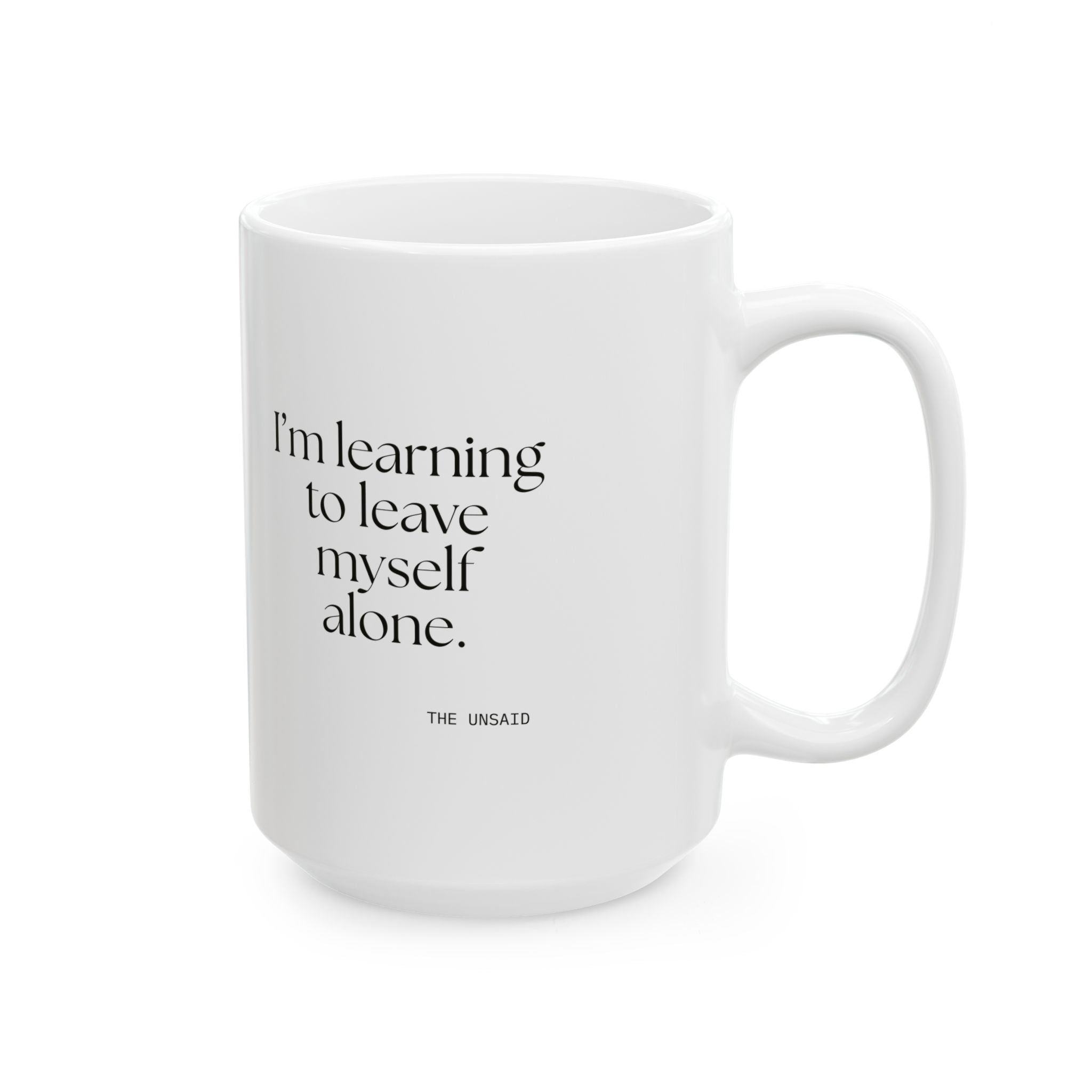 I’m learning to leave myself alone - Coffee Mug - Dry Humor
