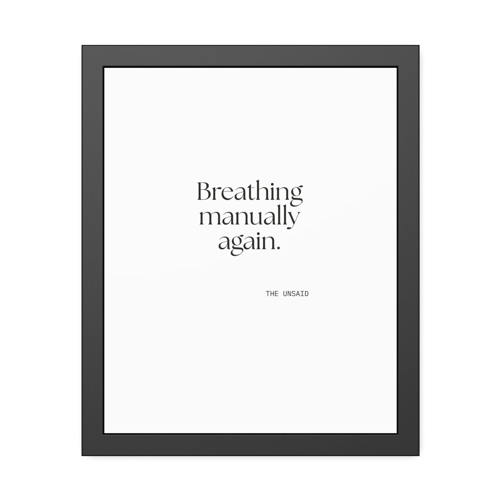 Breathing manually again - Framed Print - For Quiet Minds