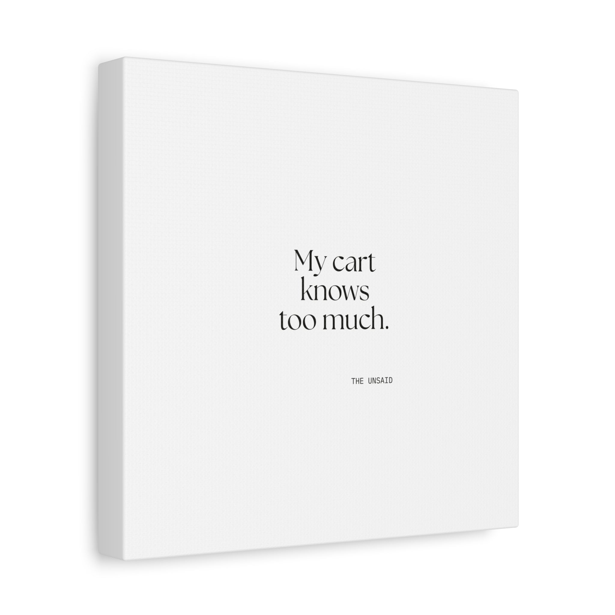 My cart knows too much - Canvas Print - Dry Humor