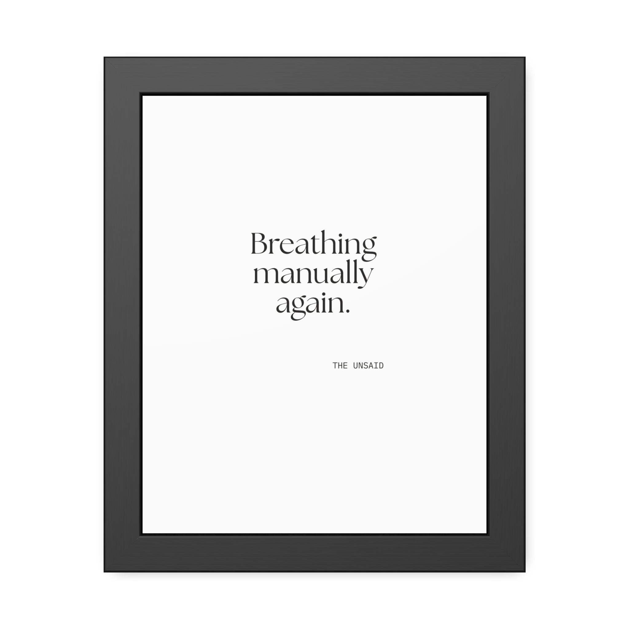 Breathing manually again - Framed Print - For Quiet Minds