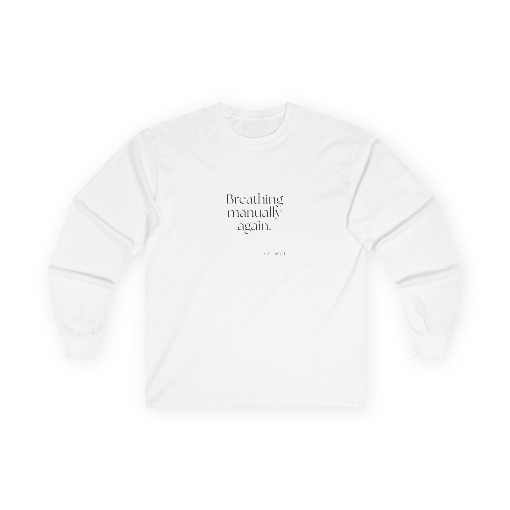Breathing manually again - Long Sleeve Shirt - For Quiet Minds