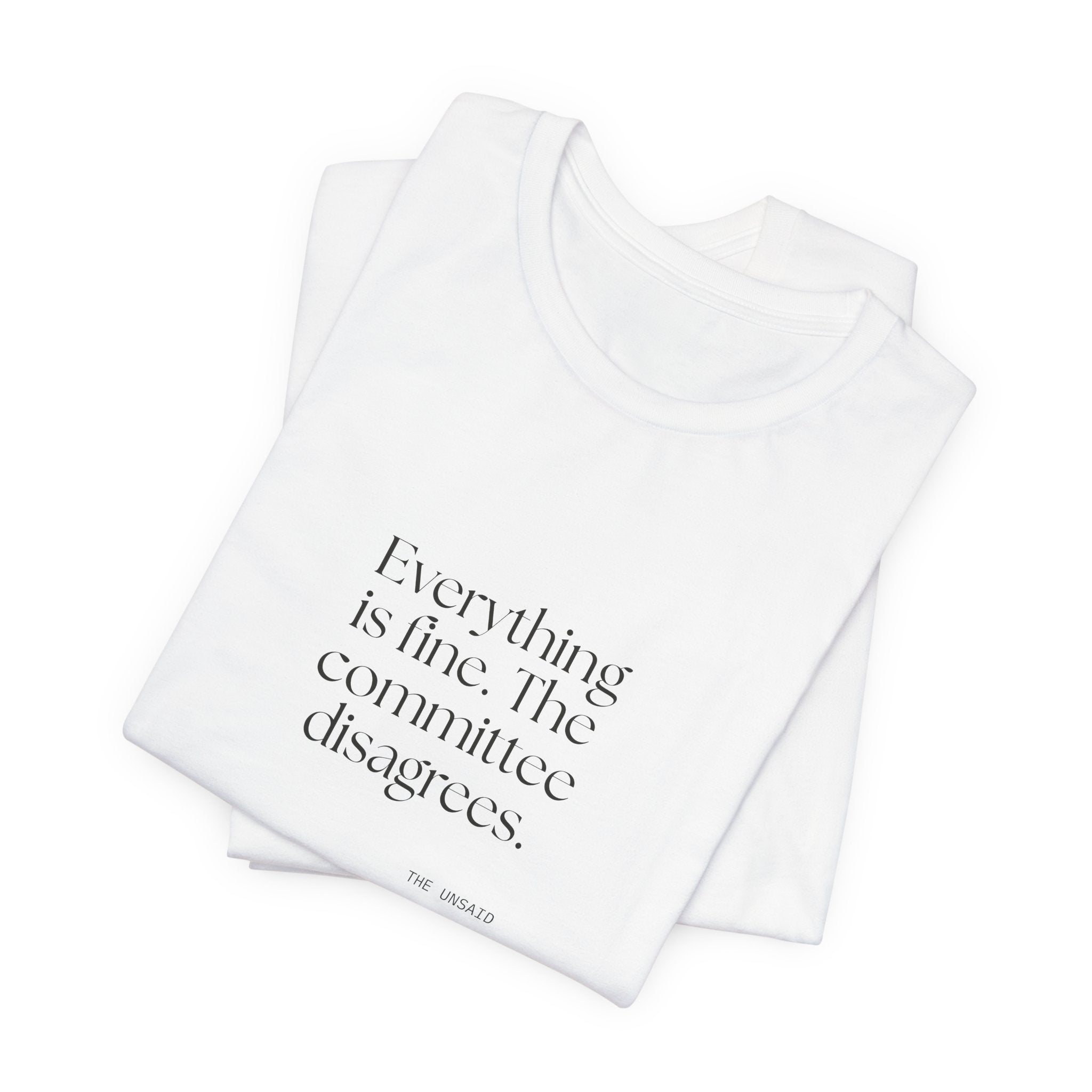 Everything is fine. The committee disagrees - Shirt - For Introverts