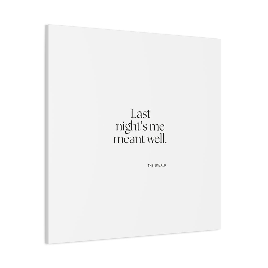 Last night’s me meant well - Canvas Print - Dry Humor
