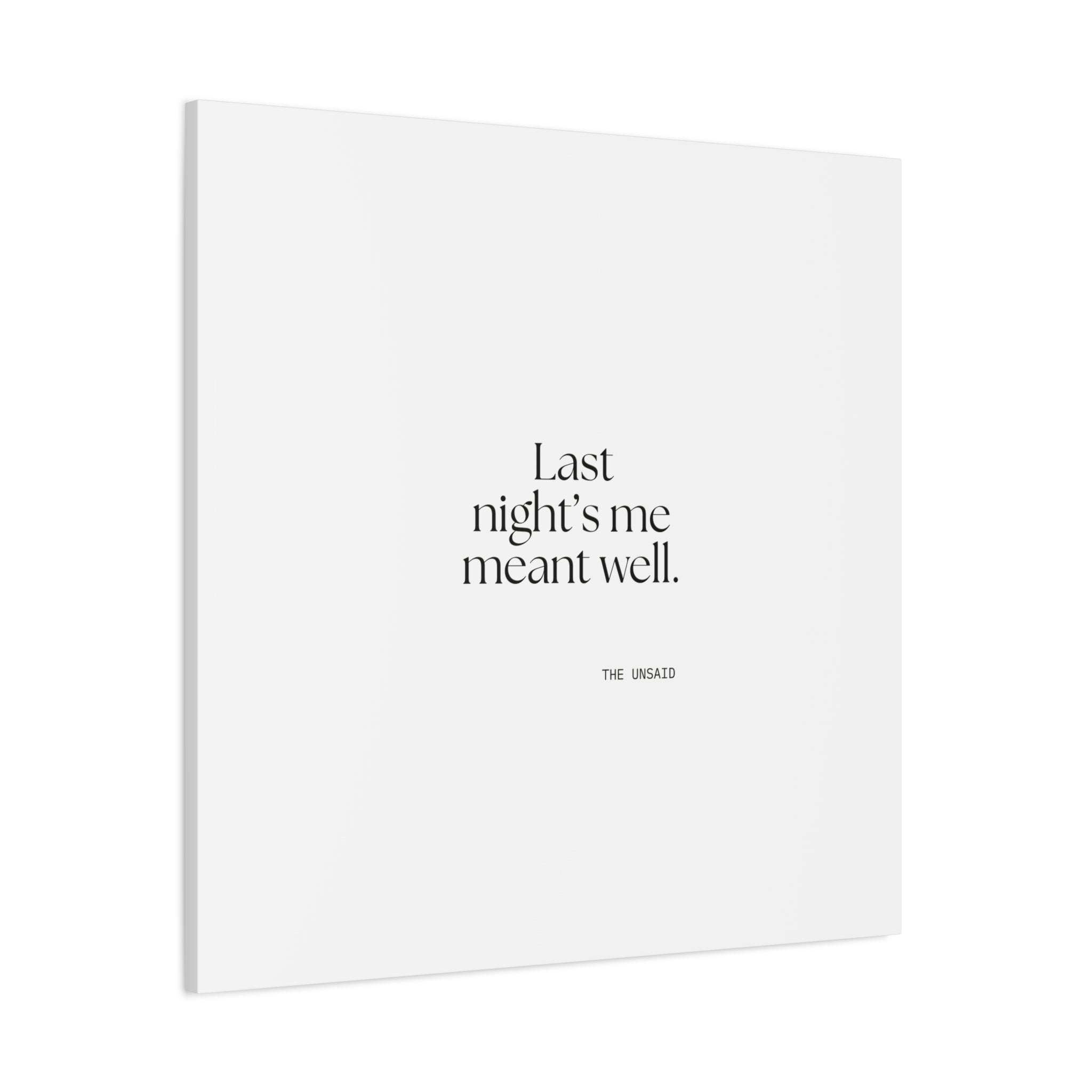 Last night’s me meant well - Canvas Print - Dry Humor