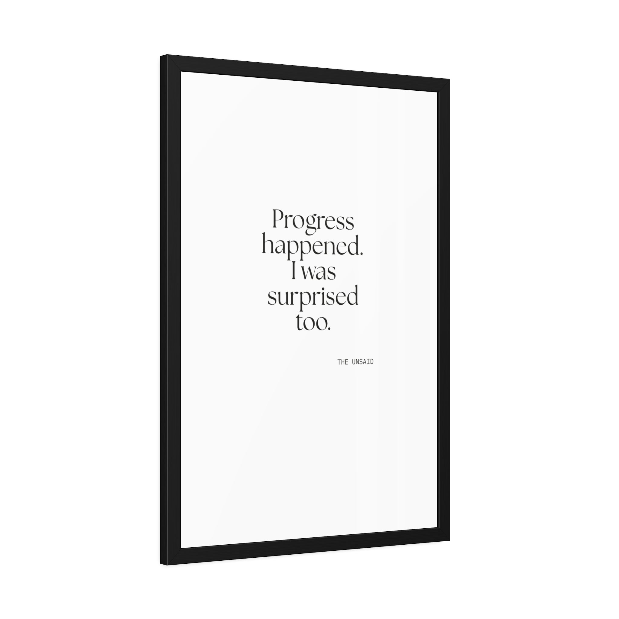 Progress happened. I was surprised too - Framed Print - Dry Humor