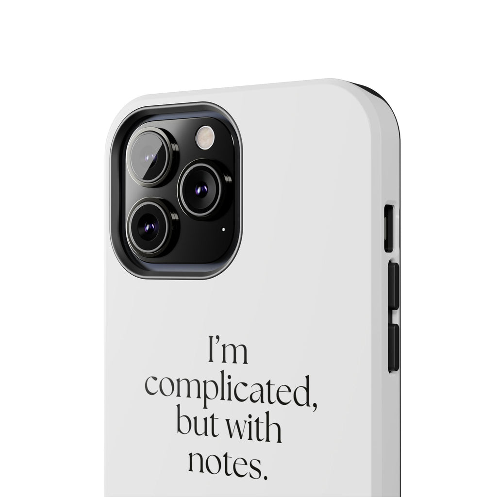 I’m complicated, but with notes - Tough Phone Case - Dry Humor