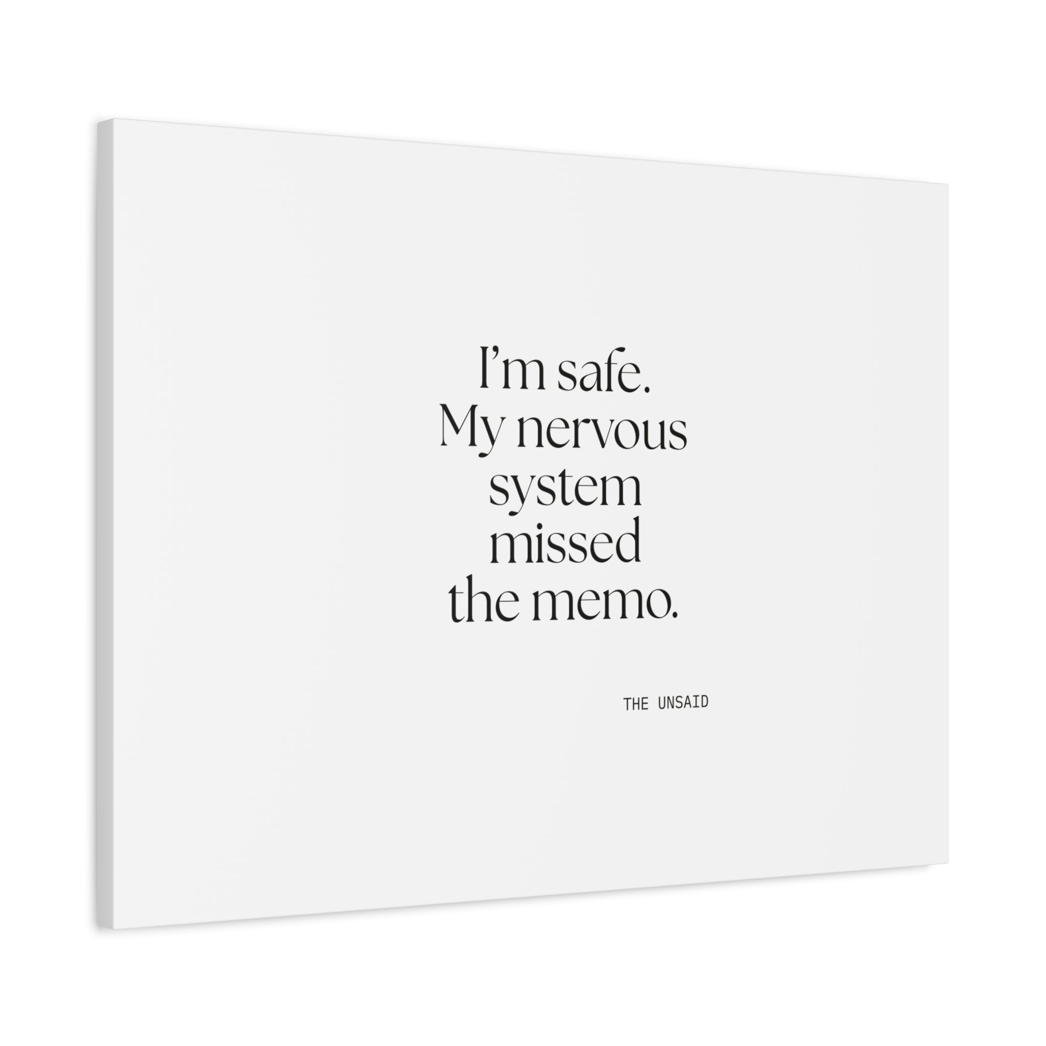 I’m safe. My nervous system missed the memo - Canvas Print - For Quiet Minds