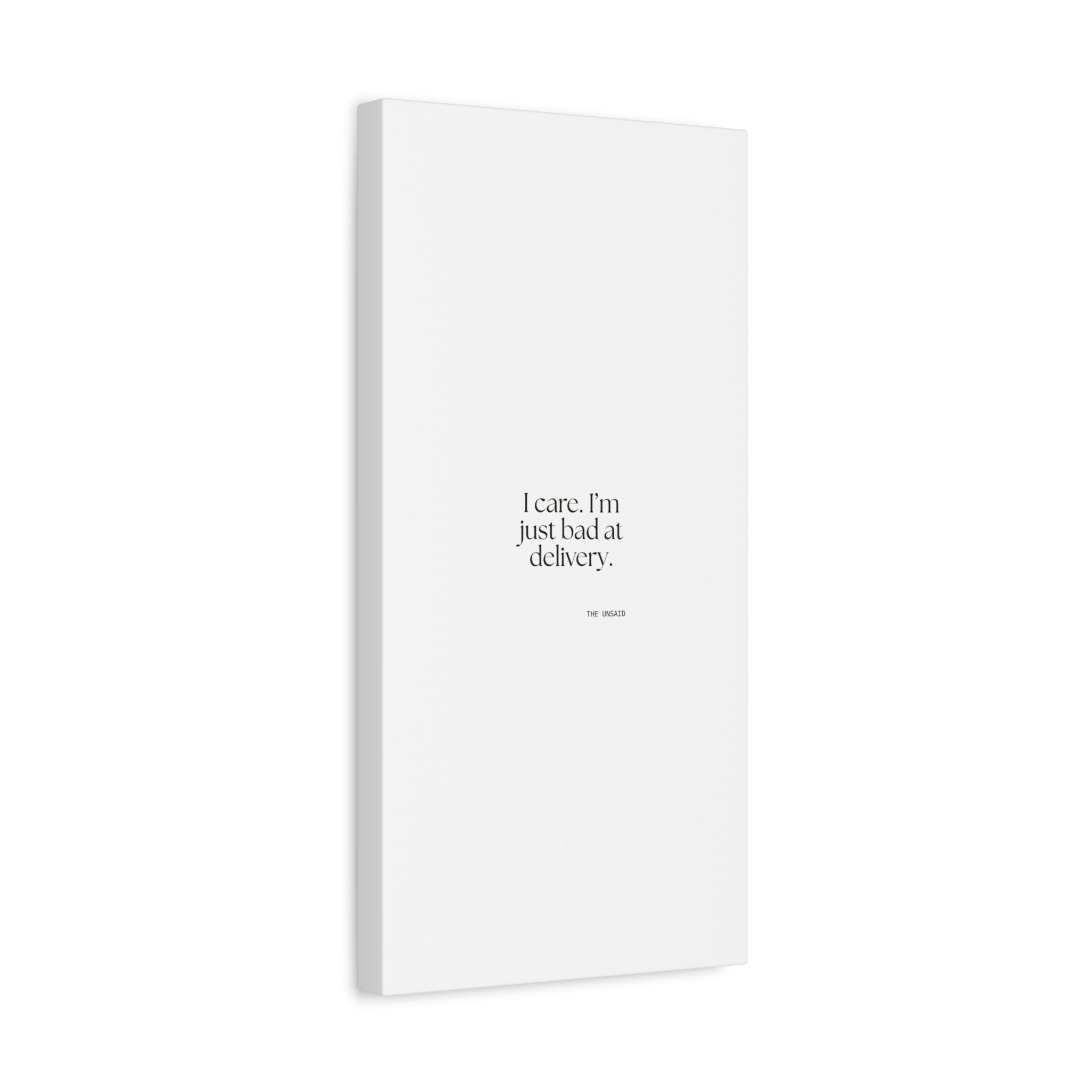 I care. I’m just bad at delivery - Canvas Print - For Introverts