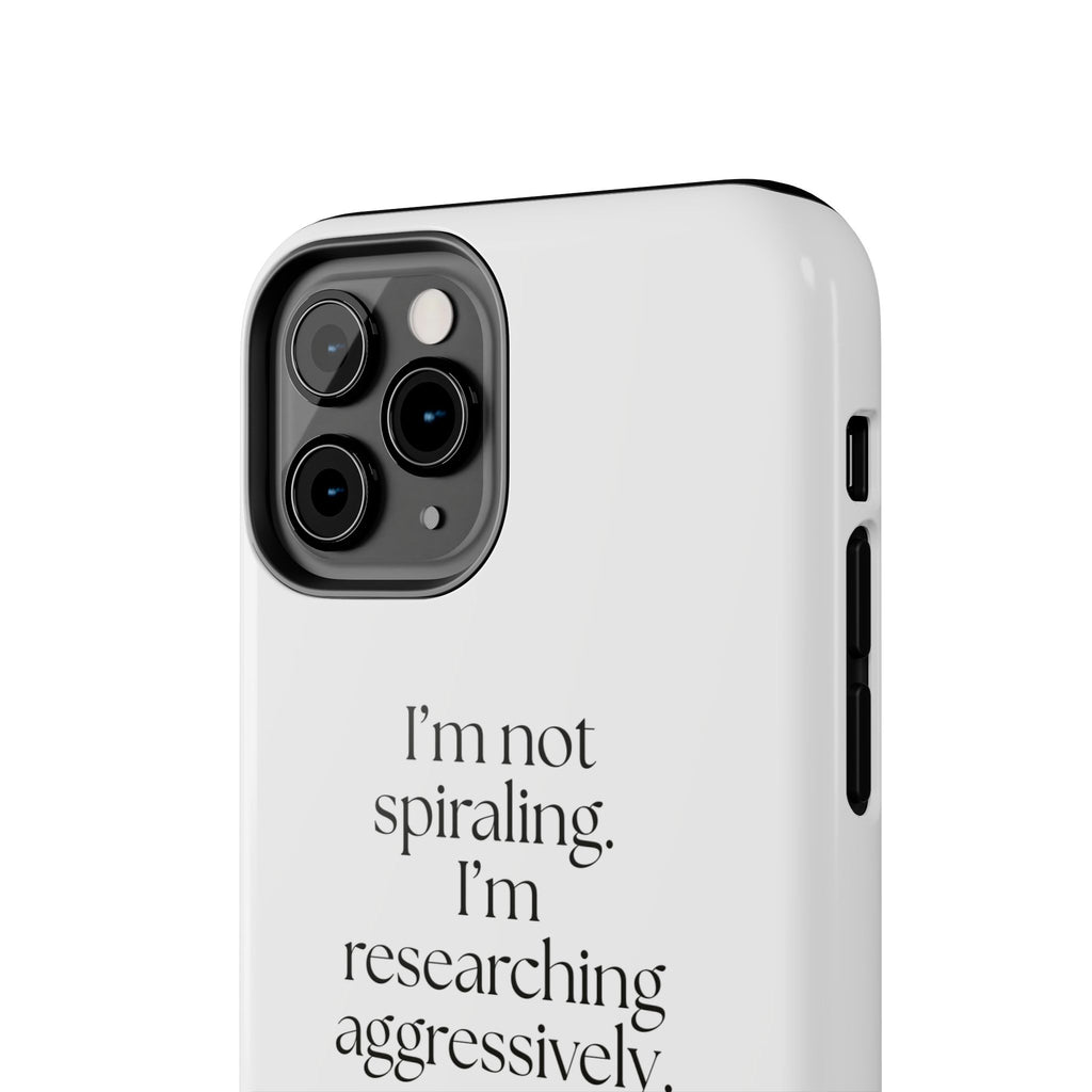 I’m not spiraling. I’m researching aggressively - Tough Phone Case - For Overthinkers