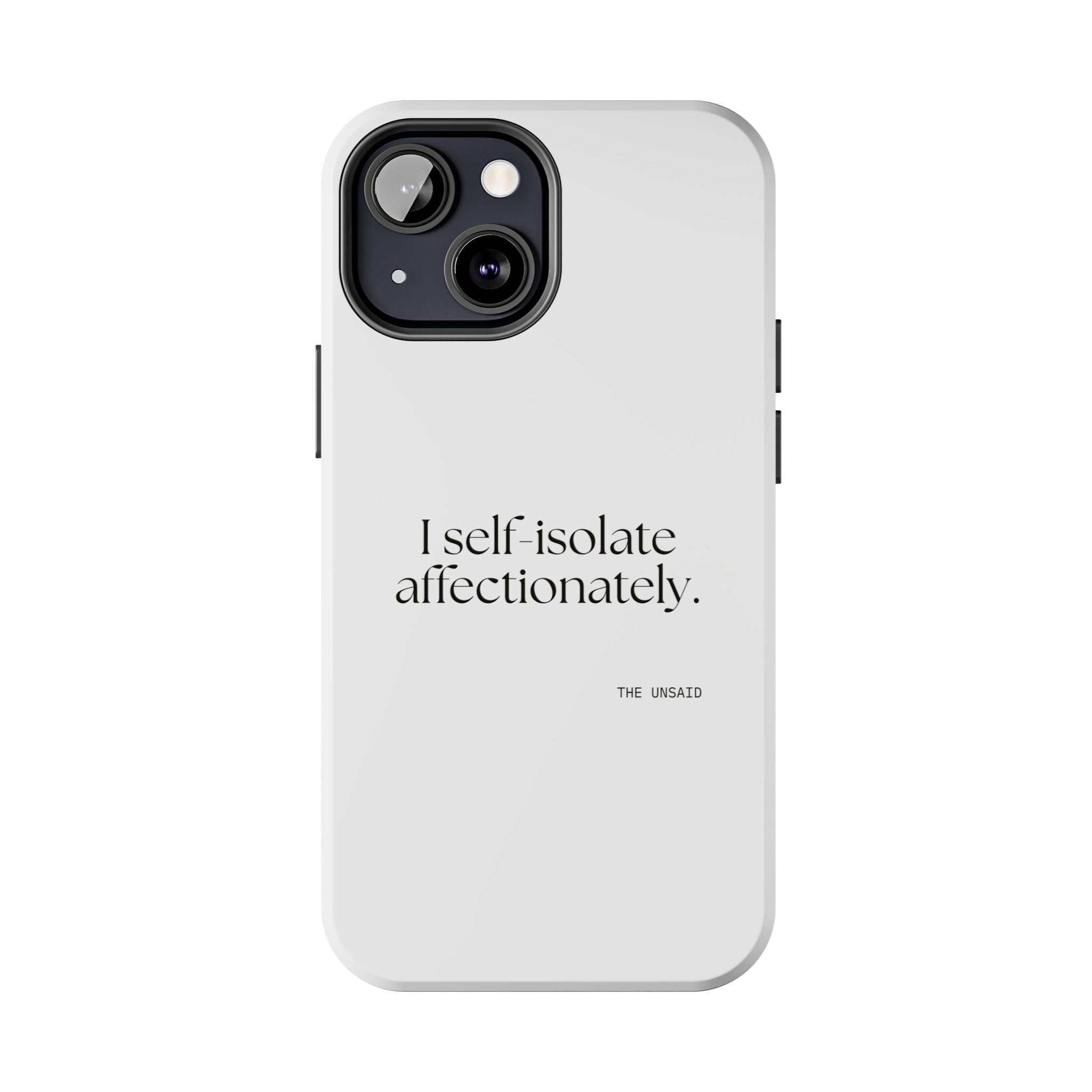 I self-isolate affectionately - Tough Phone Case - For Introverts