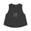 I’m typing “sounds good” with no evidence - Crop Top - For Tired Days