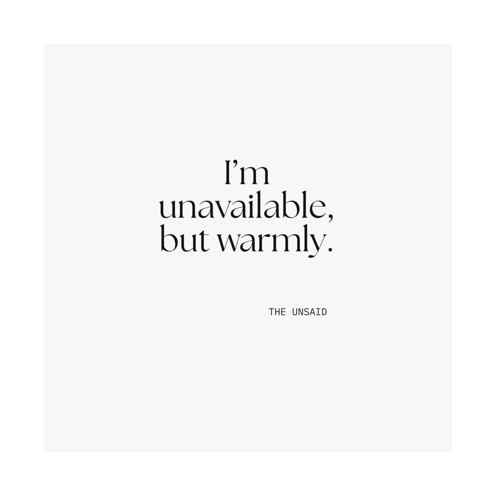 I’m unavailable, but warmly - Poster - For Introverts