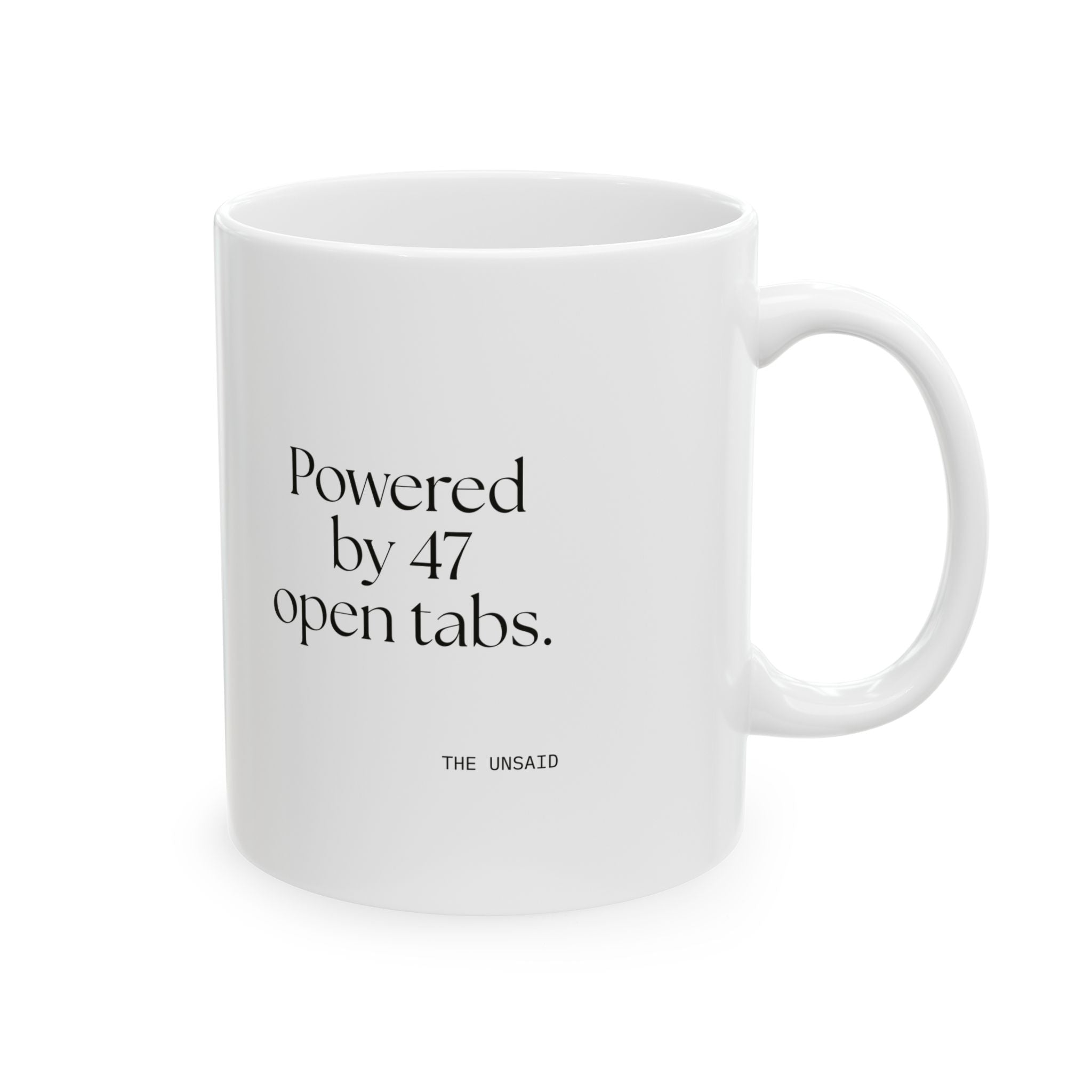Powered by 47 open tabs - Coffee Mug - For Tired Days