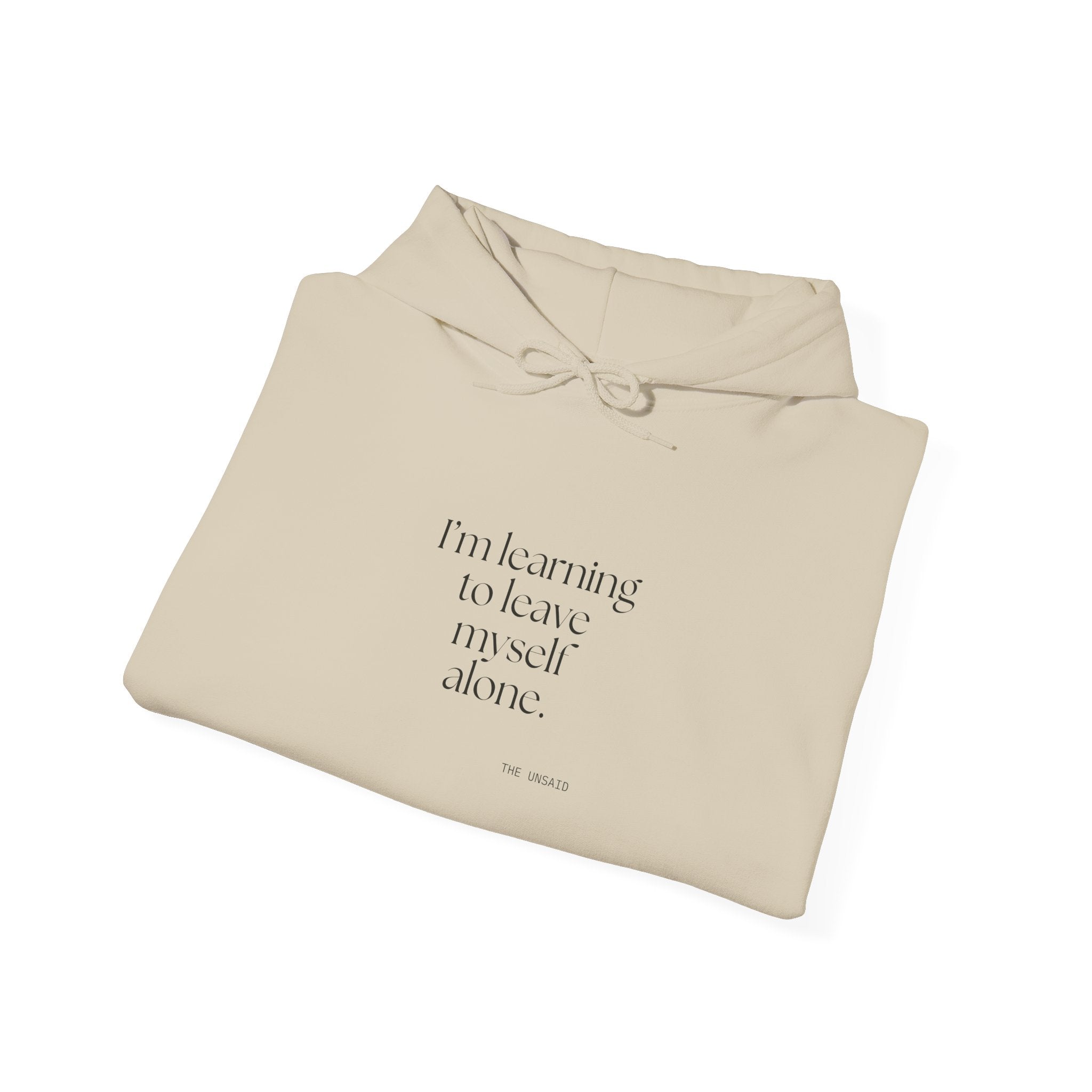 I’m learning to leave myself alone - Hoodie - Dry Humor