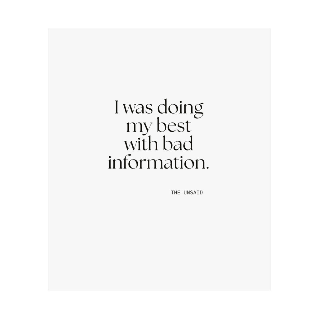 I was doing my best with bad information - Poster - Dry Humor