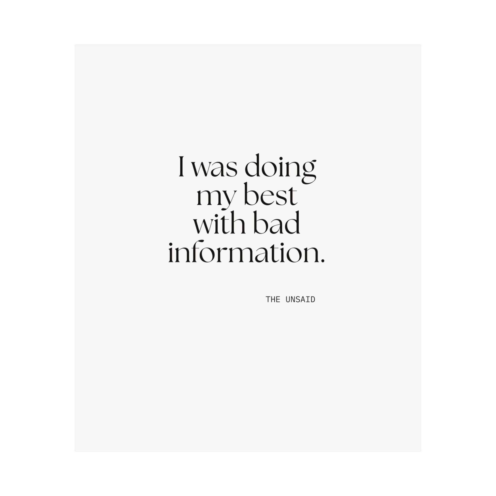 I was doing my best with bad information - Poster - Dry Humor