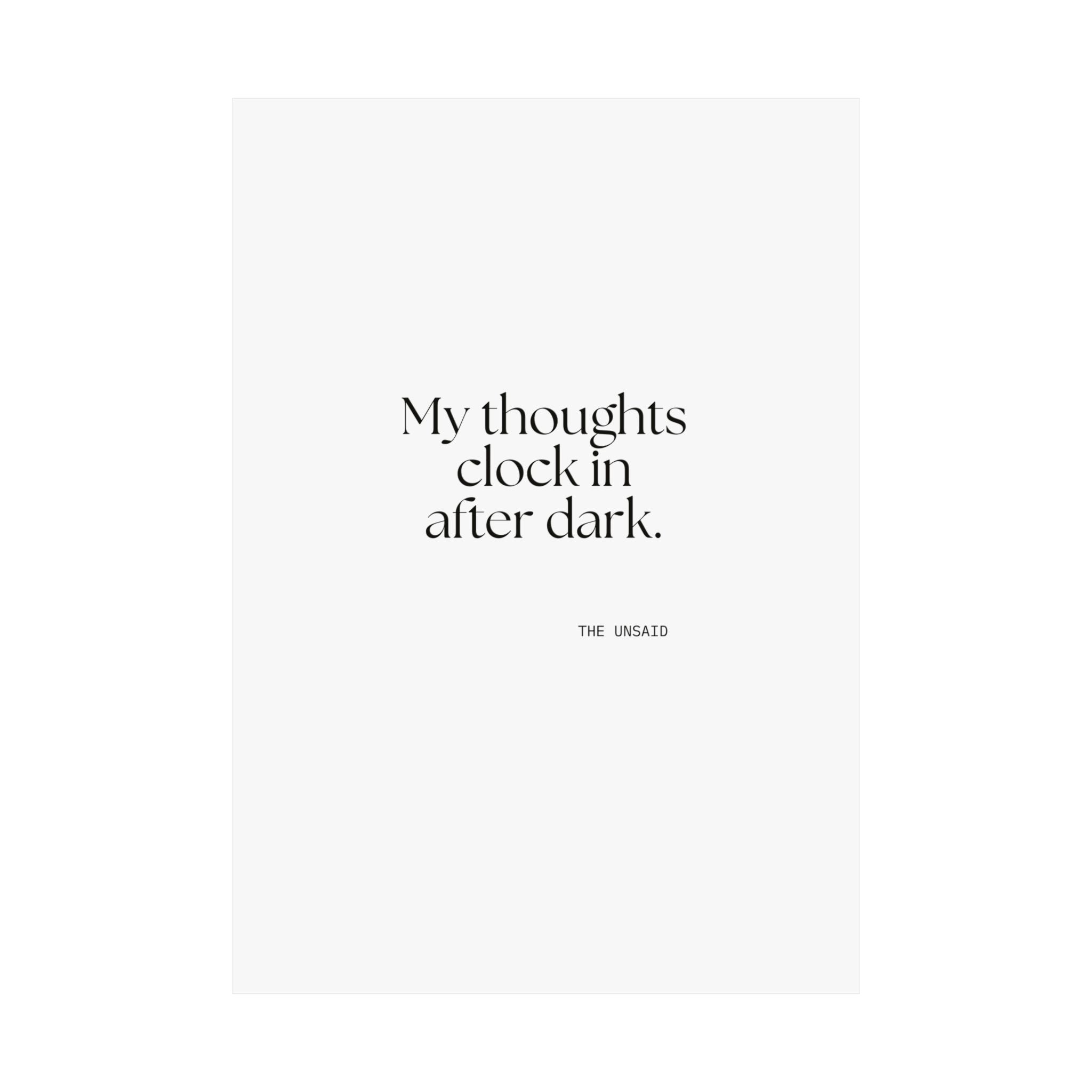 My thoughts clock in after dark - Poster - For Overthinkers