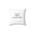 I went offline emotionally - Throw Pillow - For Introverts