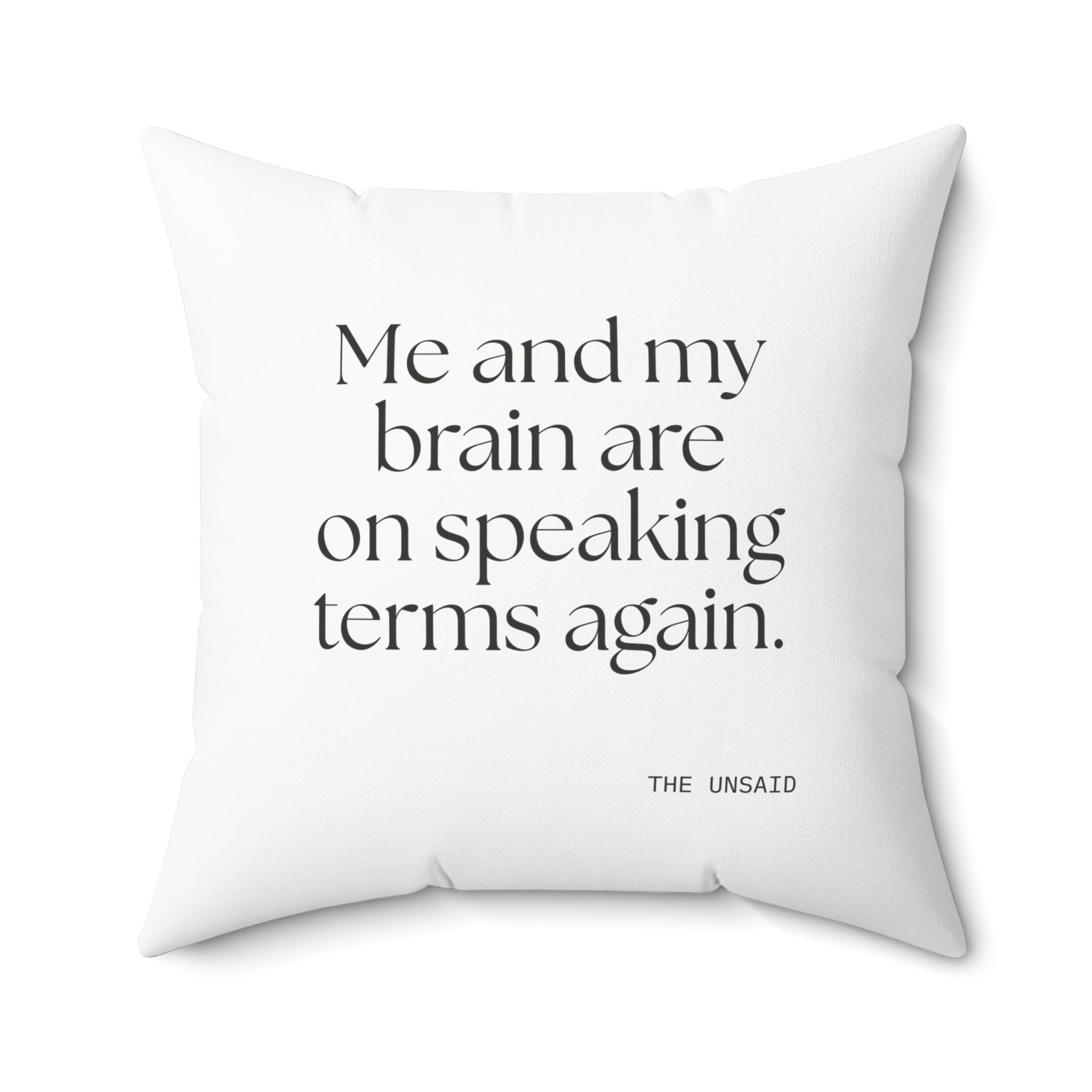 Me and my brain are on speaking terms again - Throw Pillow - Dry Humor