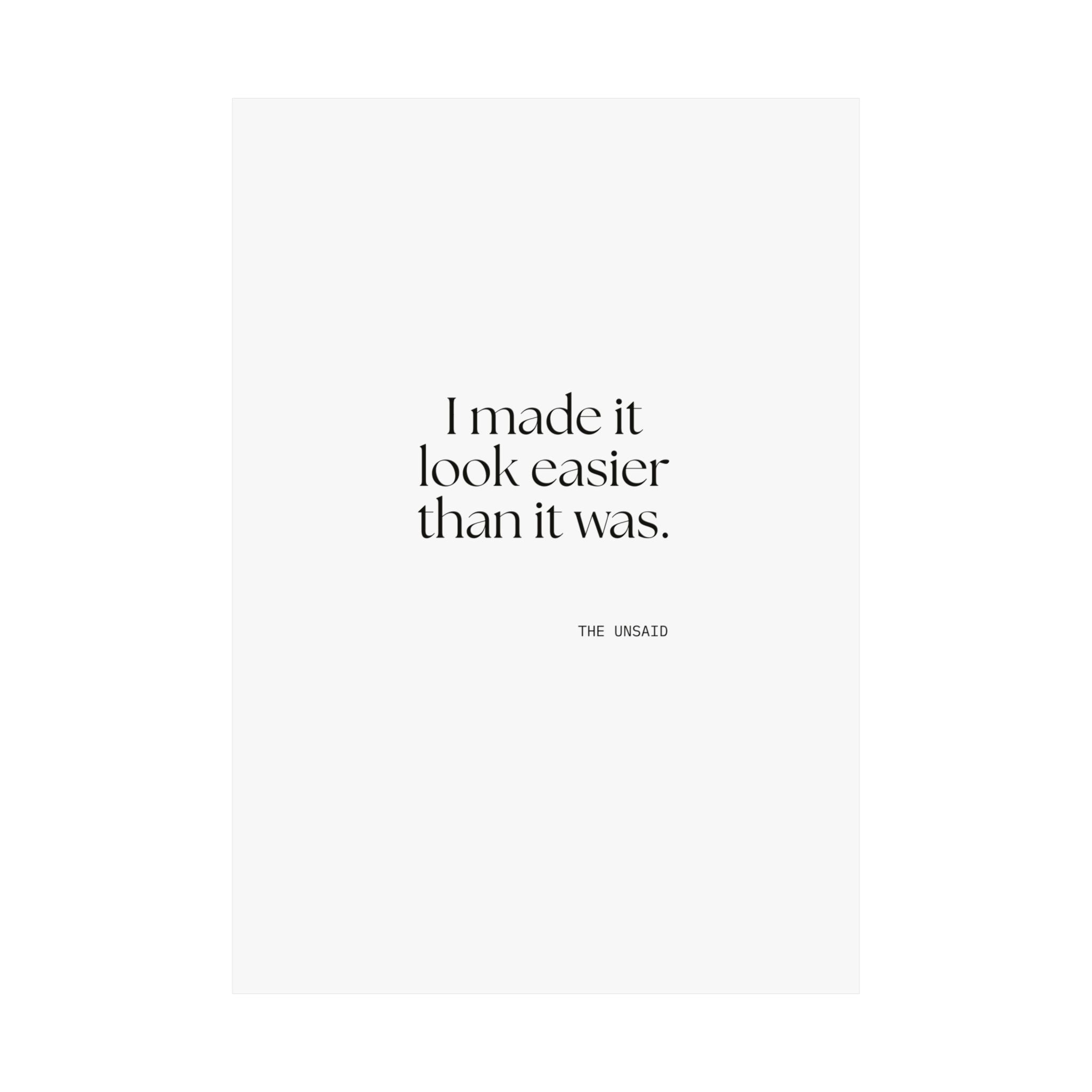 I made it look easier than it was - Poster - For Tired Days