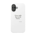 I love with the tools I have - Phone Case - For Introverts