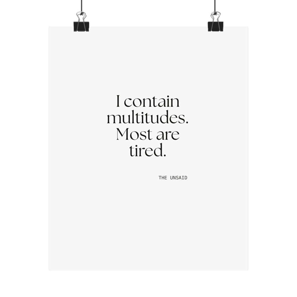 I contain multitudes. Most are tired - Poster - Dry Humor