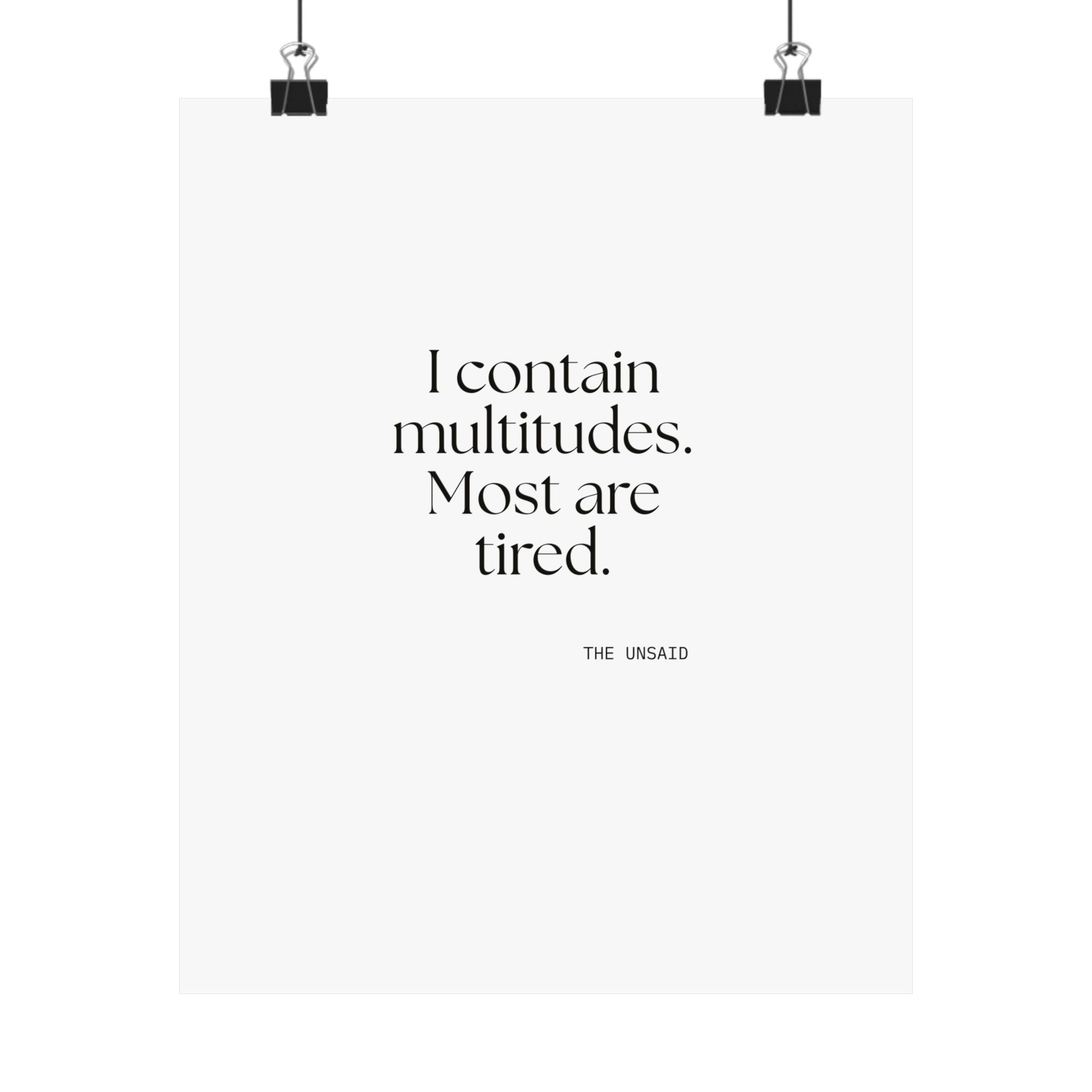 I contain multitudes. Most are tired - Poster - Dry Humor