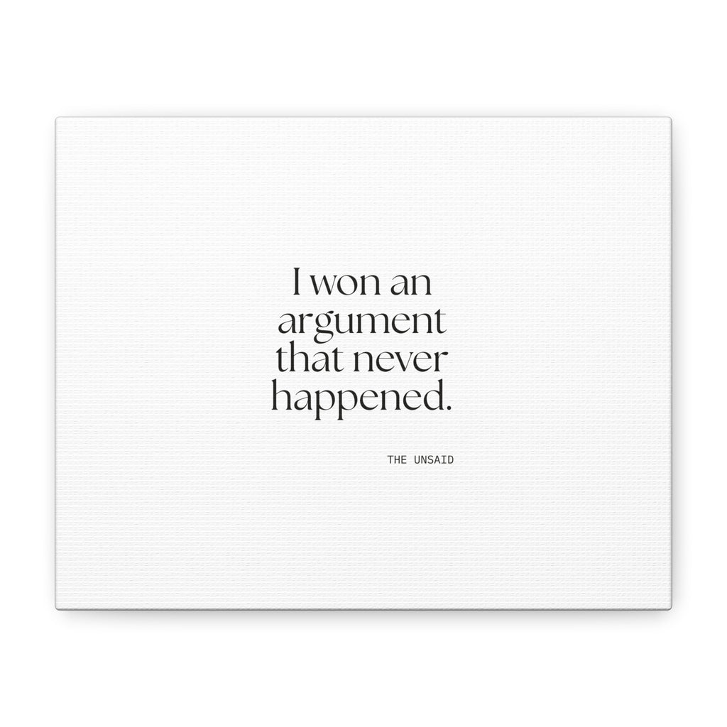 I won an argument that never happened - Canvas Print - For Overthinkers
