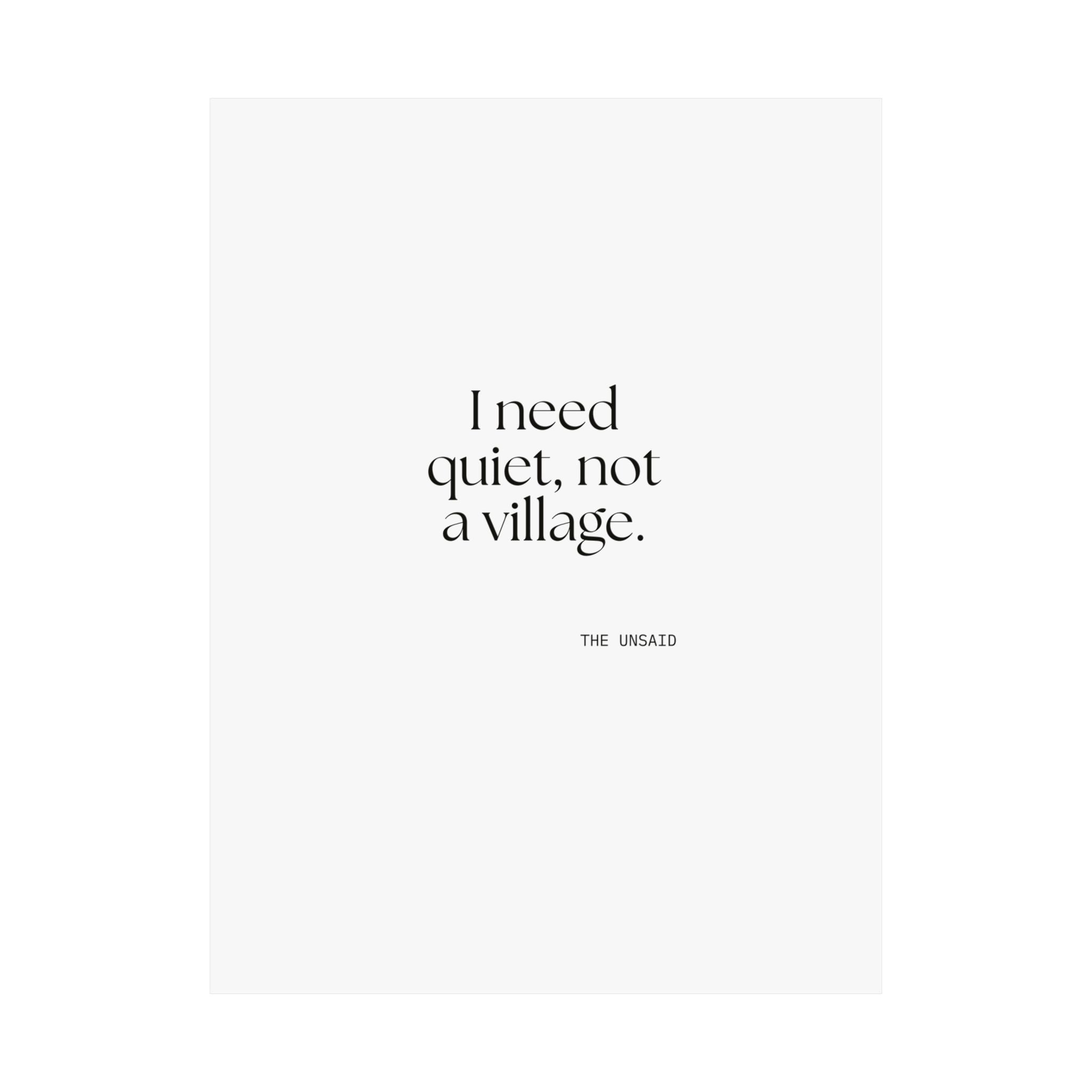 I need quiet, not a village - Poster - Dry Humor