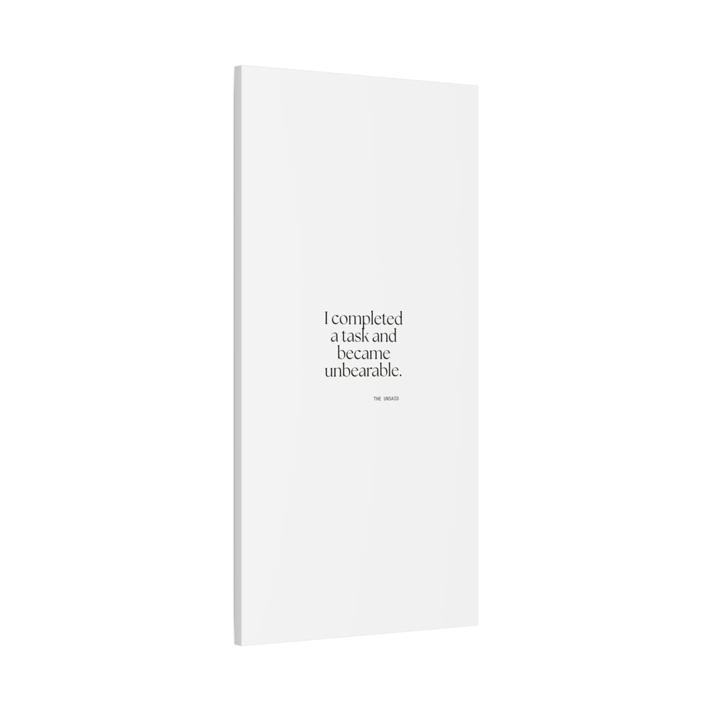 I completed a task and became unbearable - Canvas Print - Dry Humor