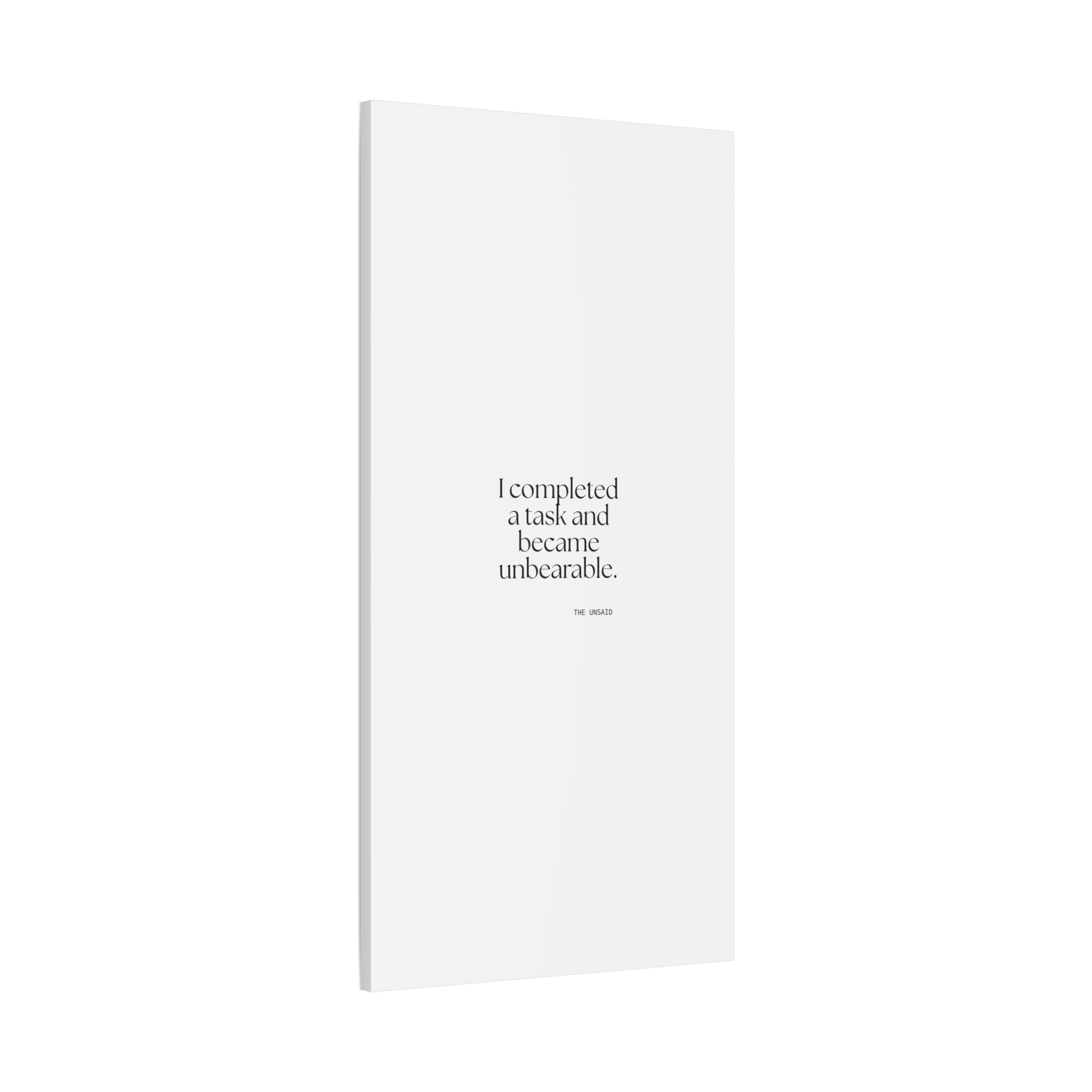 I completed a task and became unbearable - Canvas Print - Dry Humor