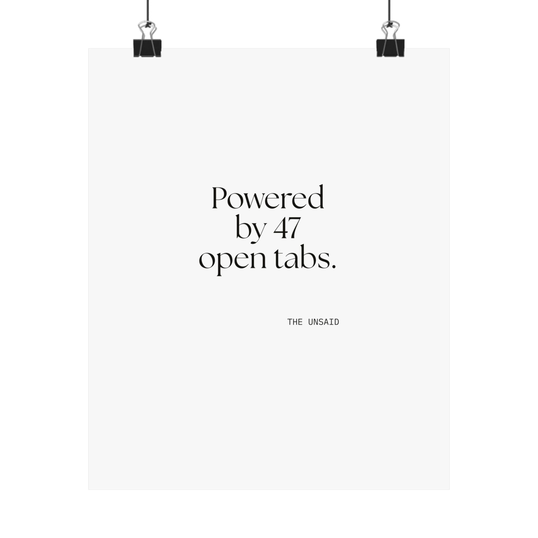 Powered by 47 open tabs - Poster - For Tired Days