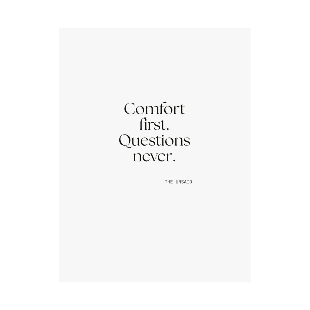 Comfort first. Questions never - Poster - Dry Humor