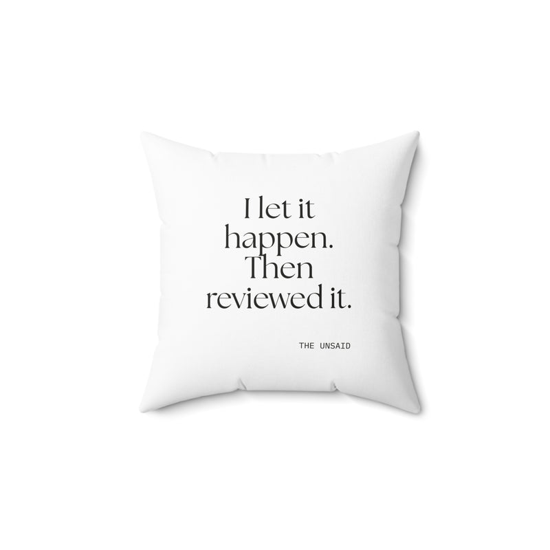Throw Pillow — I let it happen. Then reviewed it.