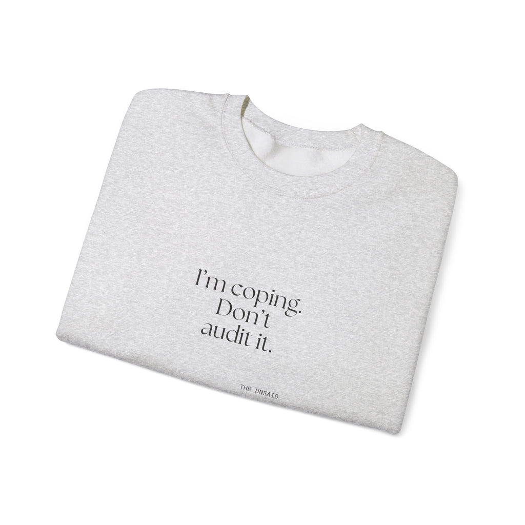 I’m coping. Don’t audit it - Sweatshirt - For Introverts