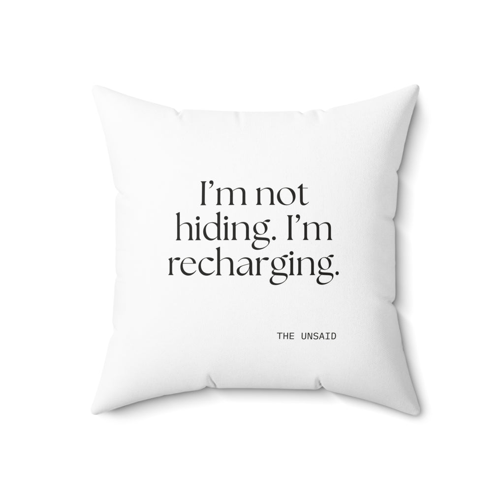 I’m not hiding. I’m recharging - Throw Pillow - For Introverts